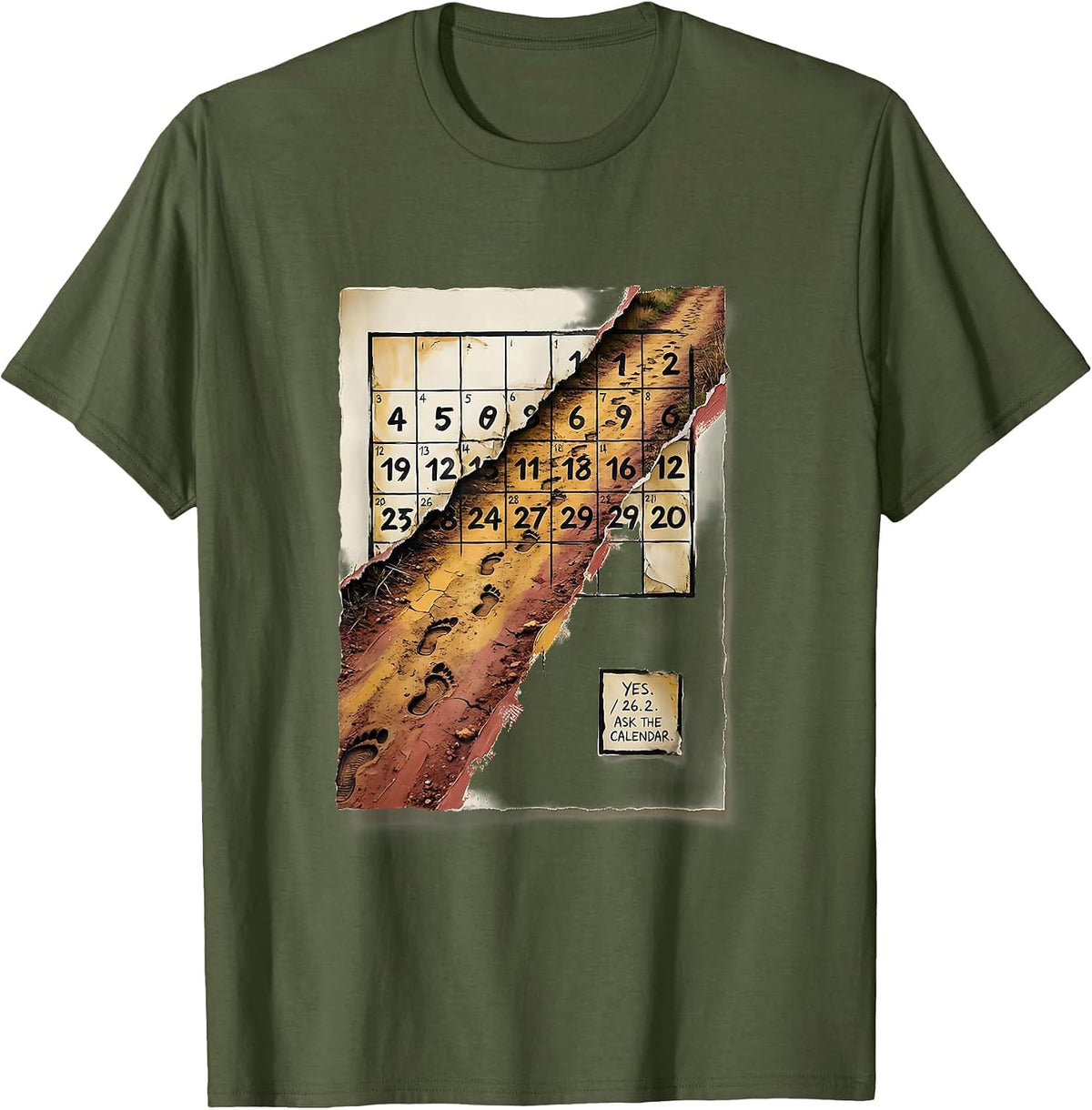 Yes. 26.2. Ask The Calendar Funny Runner Marathon Gift T-Shirt - Olive Green