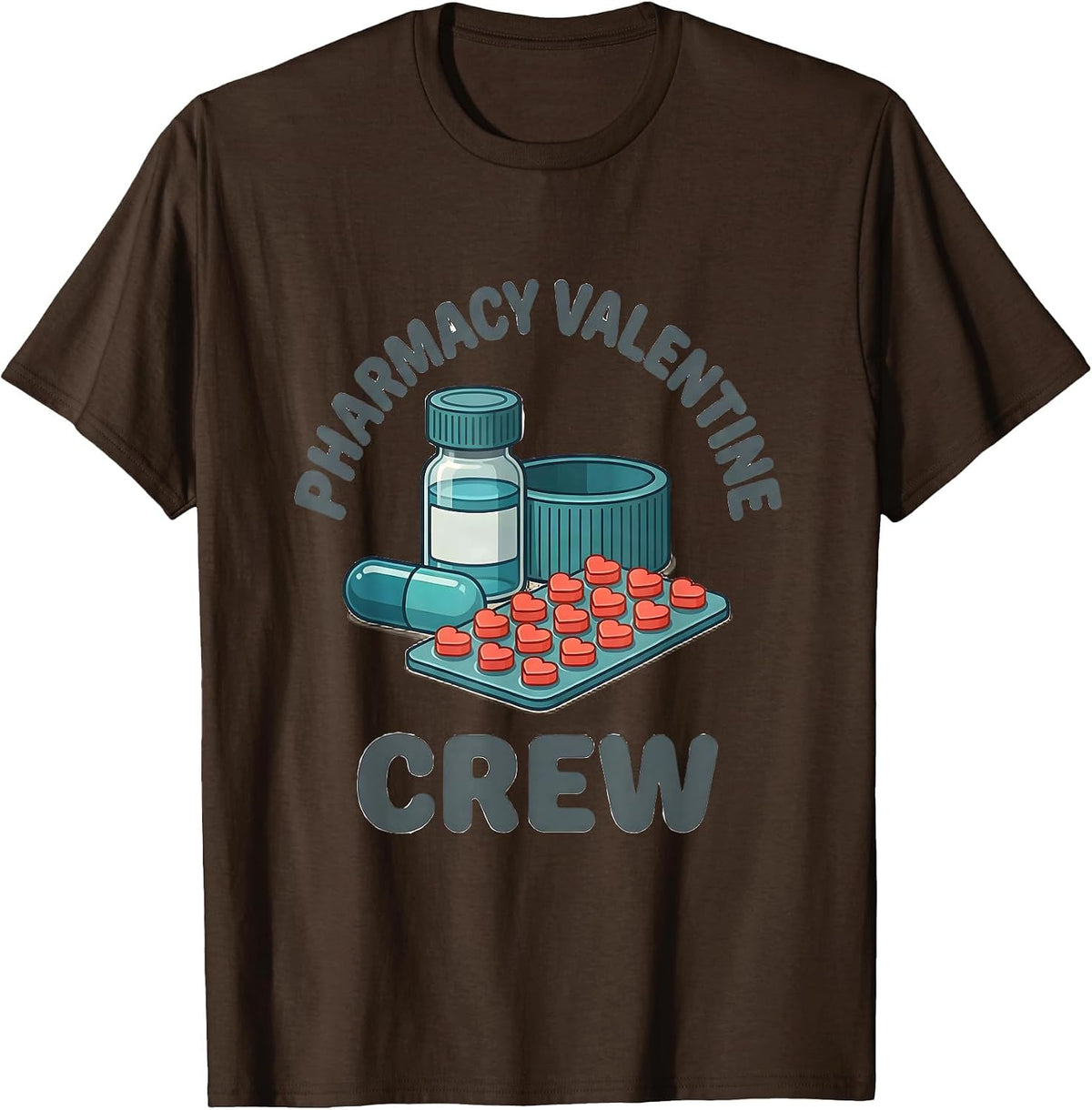 Pharmacy Valentine Crew Funny Pharmacy Technician Valentines T-Shirt - Brown
