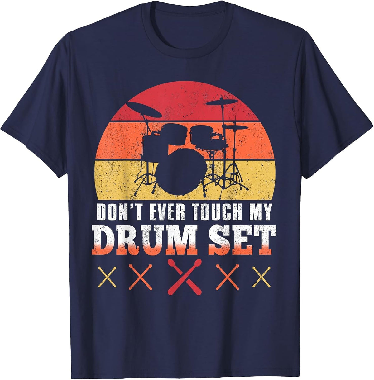Dont Touch My Drums Shirt Funny Drumming Drummer T-Shirt - Navy Blue