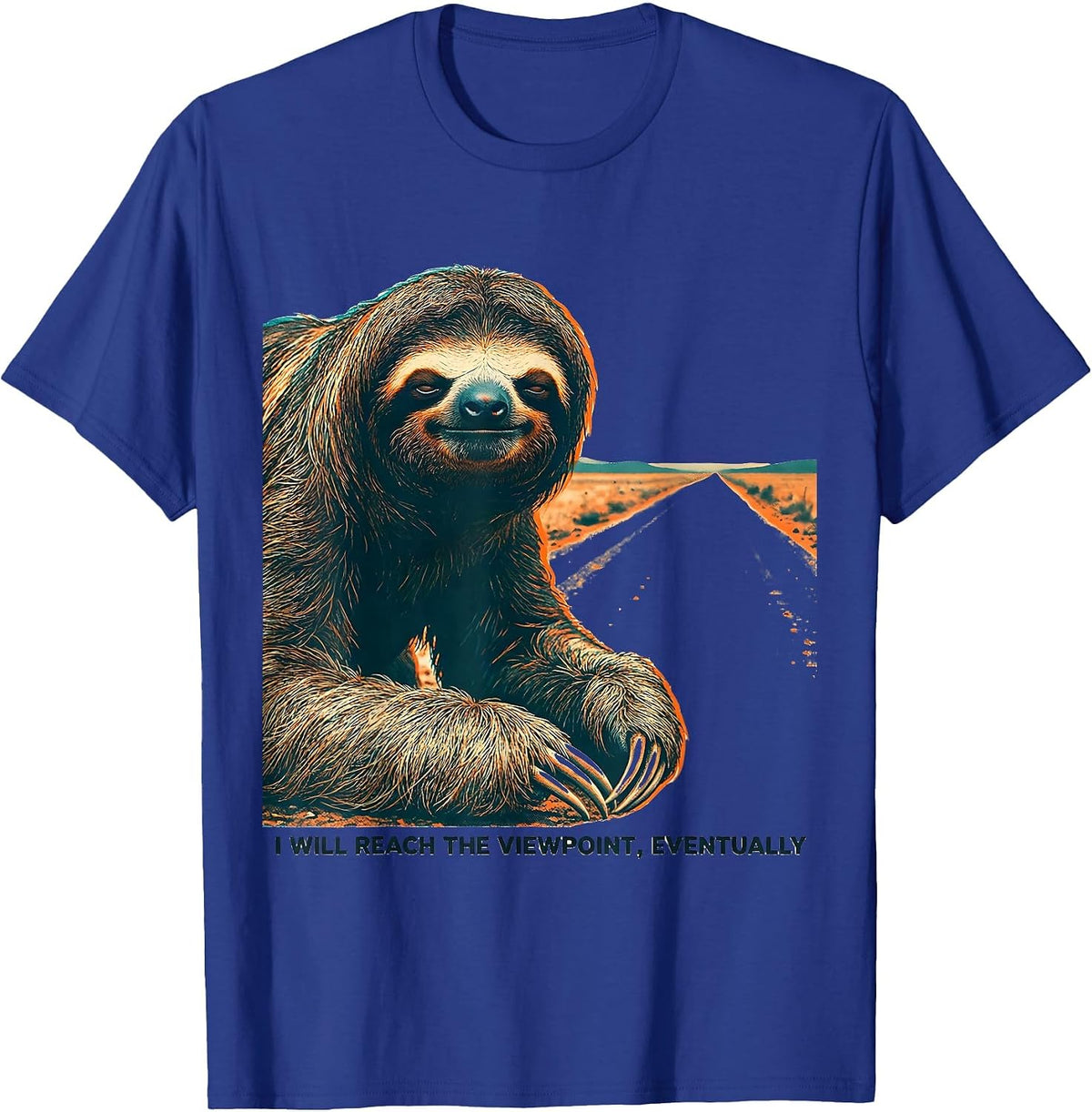 I Will Reach The Viewpoint Eventually Funny Sloth Lover Gift T-Shirt - Royal Blue
