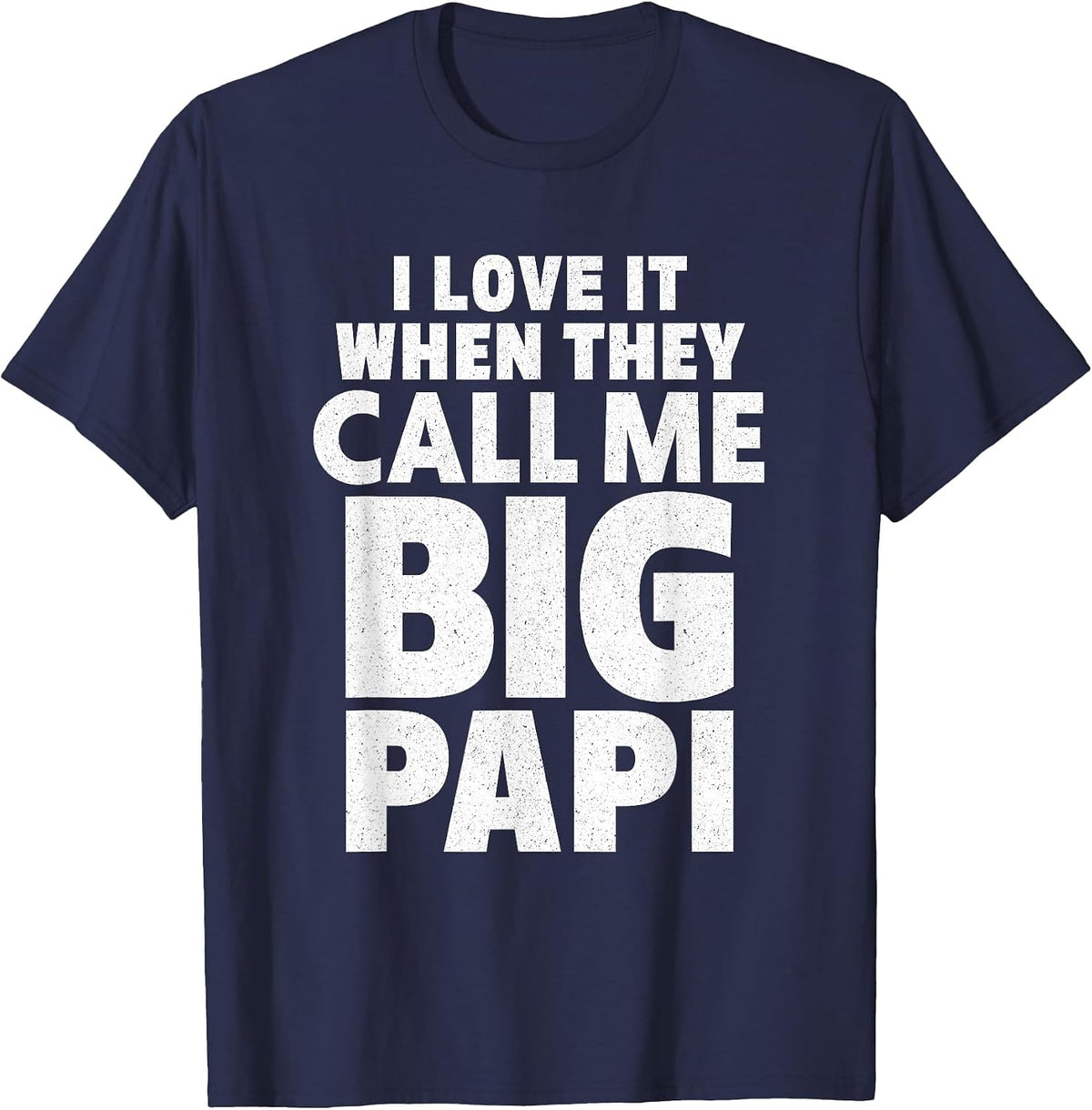 I Love It When They Call Me Papi Grandpa T-Shirt - Navy Blue