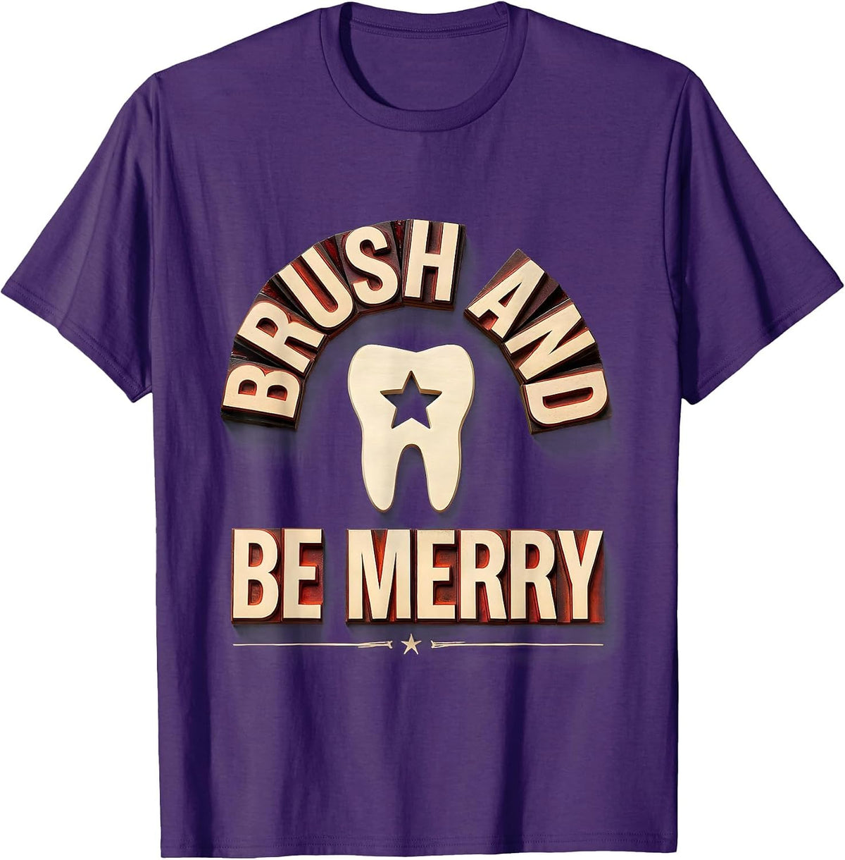 Brush And Be Merry Wood Type Letterpress Dental Office Team T-Shirt - Purple