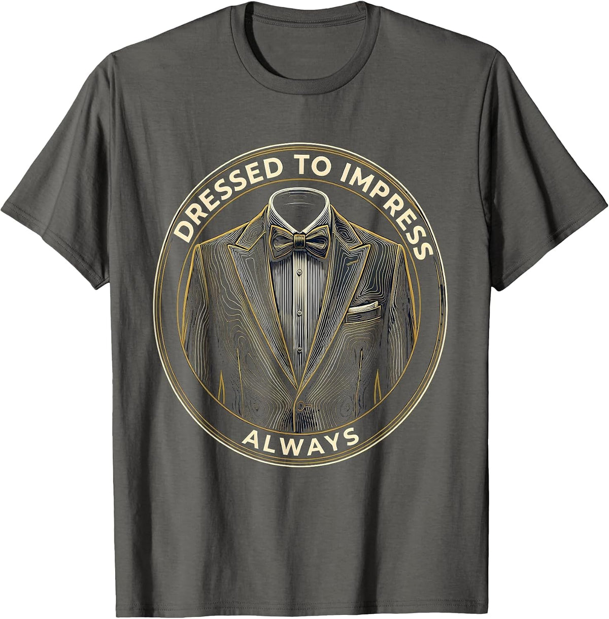 Dressed to Impress Always Tuxedo Graphic Design T-Shirt - Asphalt Grey