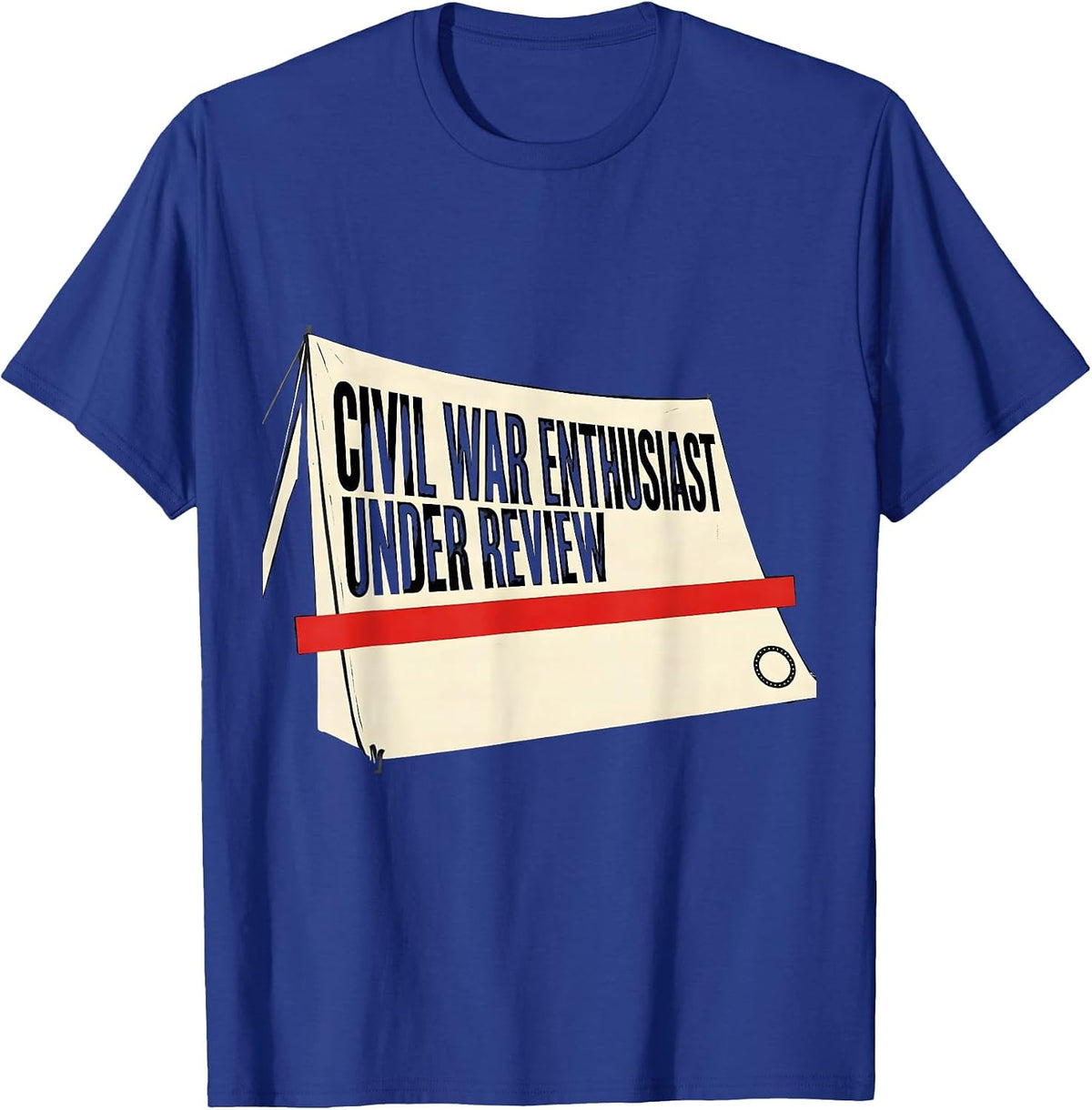 Men's Civil War Enthusiast Under Review Funny History Teacher Gift T-Shirt - Royal Blue