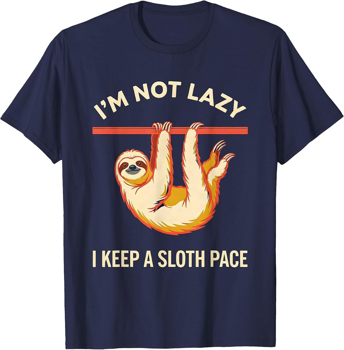 Men's I'm Not Lazy, I Keep A Sloth Pace Funny Sloth Lover Animal T-Shirt - Navy Blue