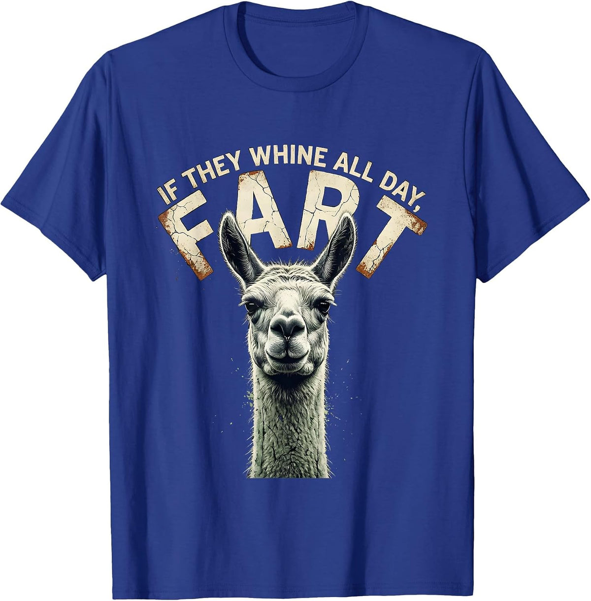 Men's If They Whine All Day Fart Funny Crude Humor Gag Gift T-Shirt - Royal Blue