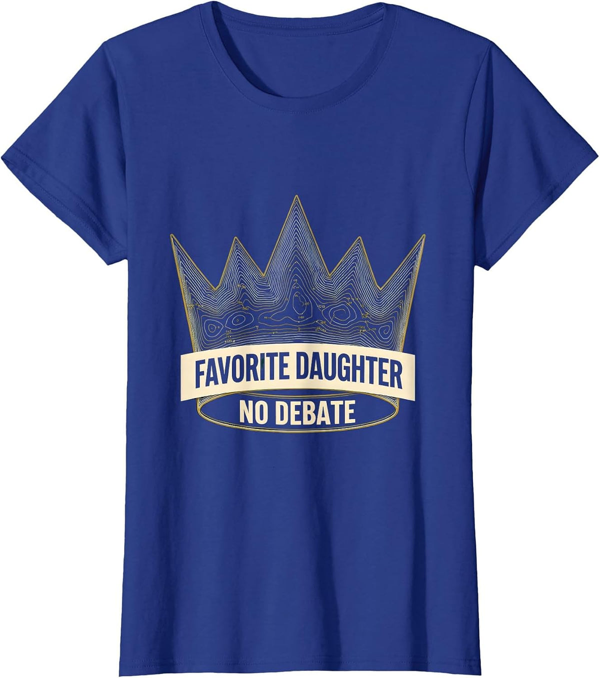 Women's Favorite Daughter No Debate Bold Graphic Design T-Shirt - Royal Blue