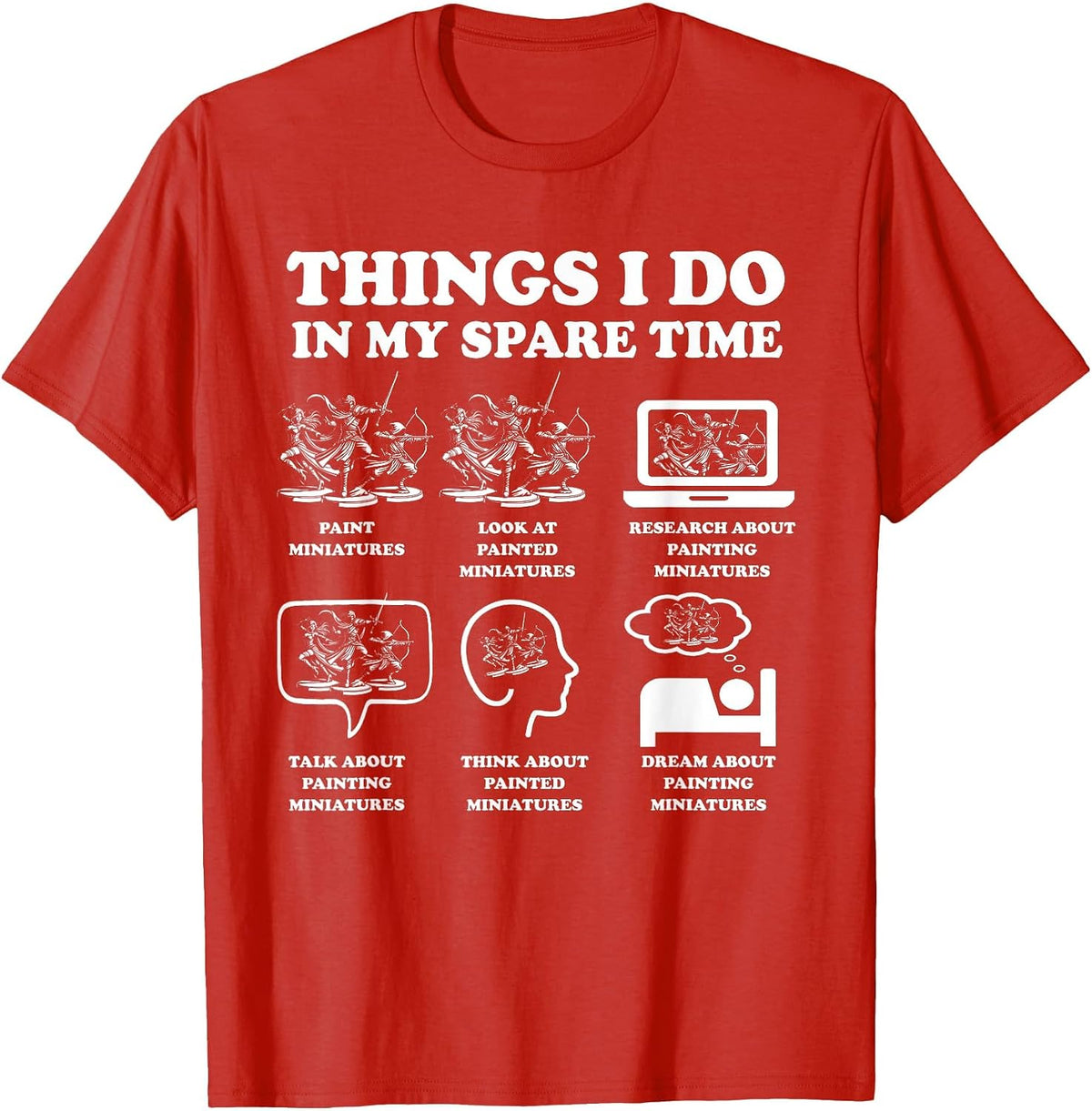 Things I Do in My Spare Time Miniatures Painting Tabletop T-Shirt - Red