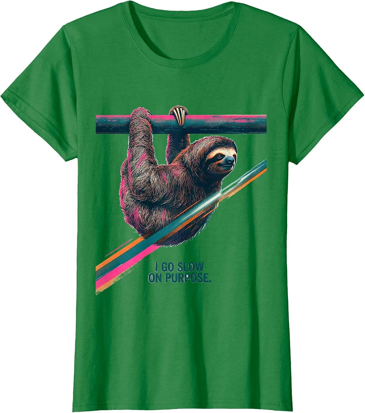 Women's I Go Slow On Purpose Funny Sloth Lover Humor Gift T-Shirt - Kelly Green