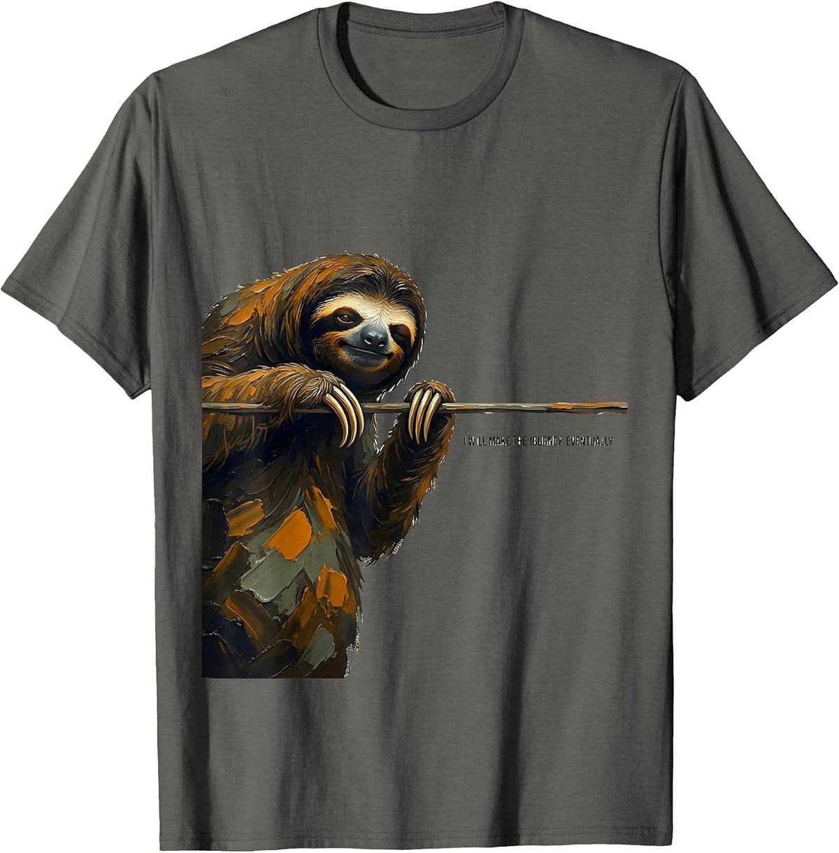 I Will Make The Journey Eventually Funny Sloth Lover Gift T-Shirt - Asphalt Grey