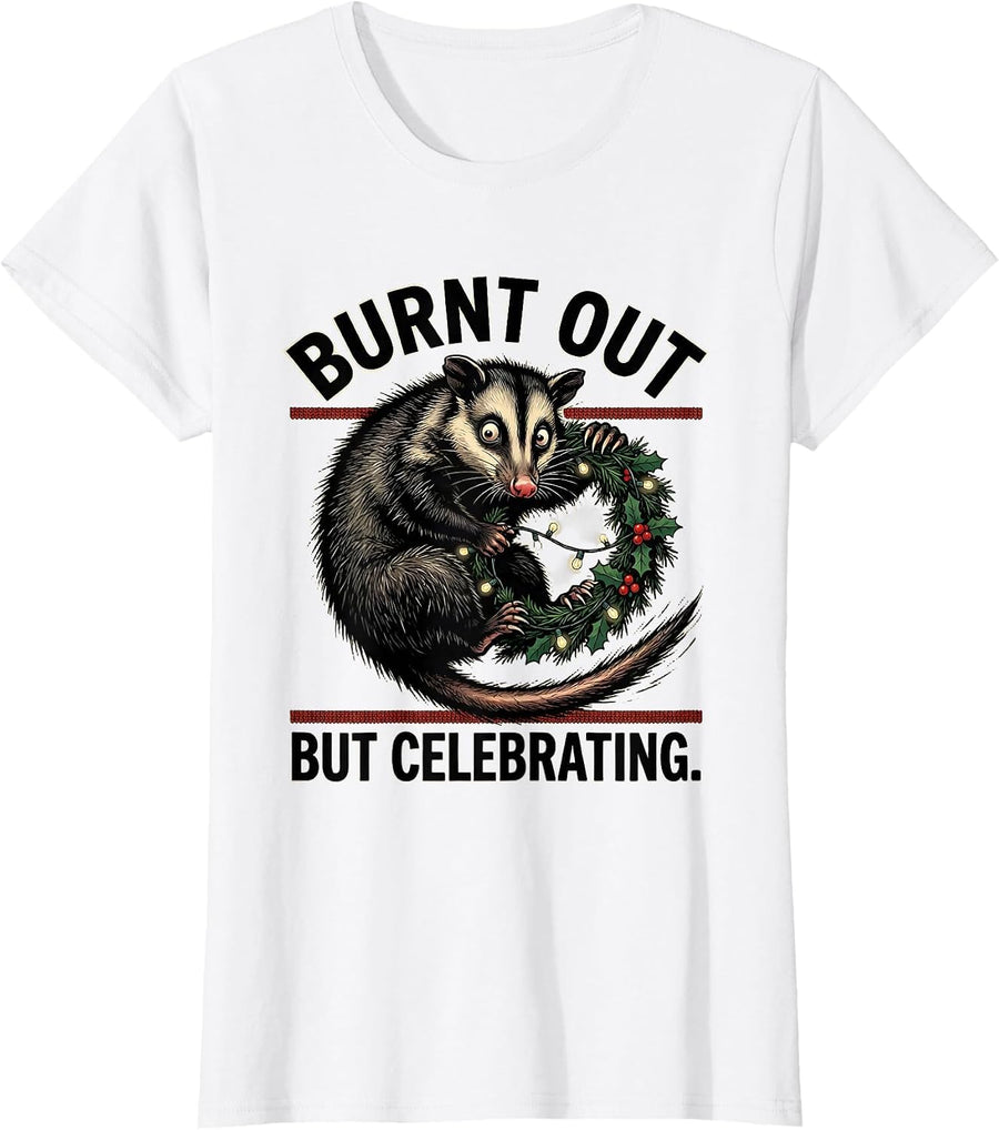 Women's Burnt Out But Celebrating Bold Cartoon Opossum Ugly T-Shirt - White