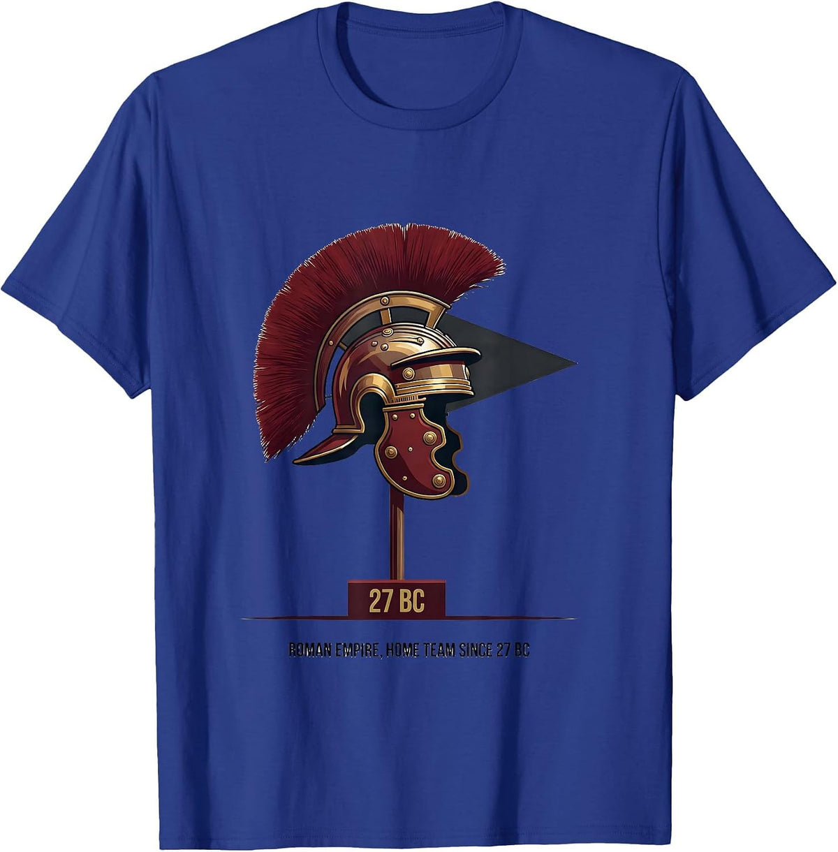 Roman Empire Home Team Since 27 BC History Teacher Classroom T-Shirt - Royal Blue
