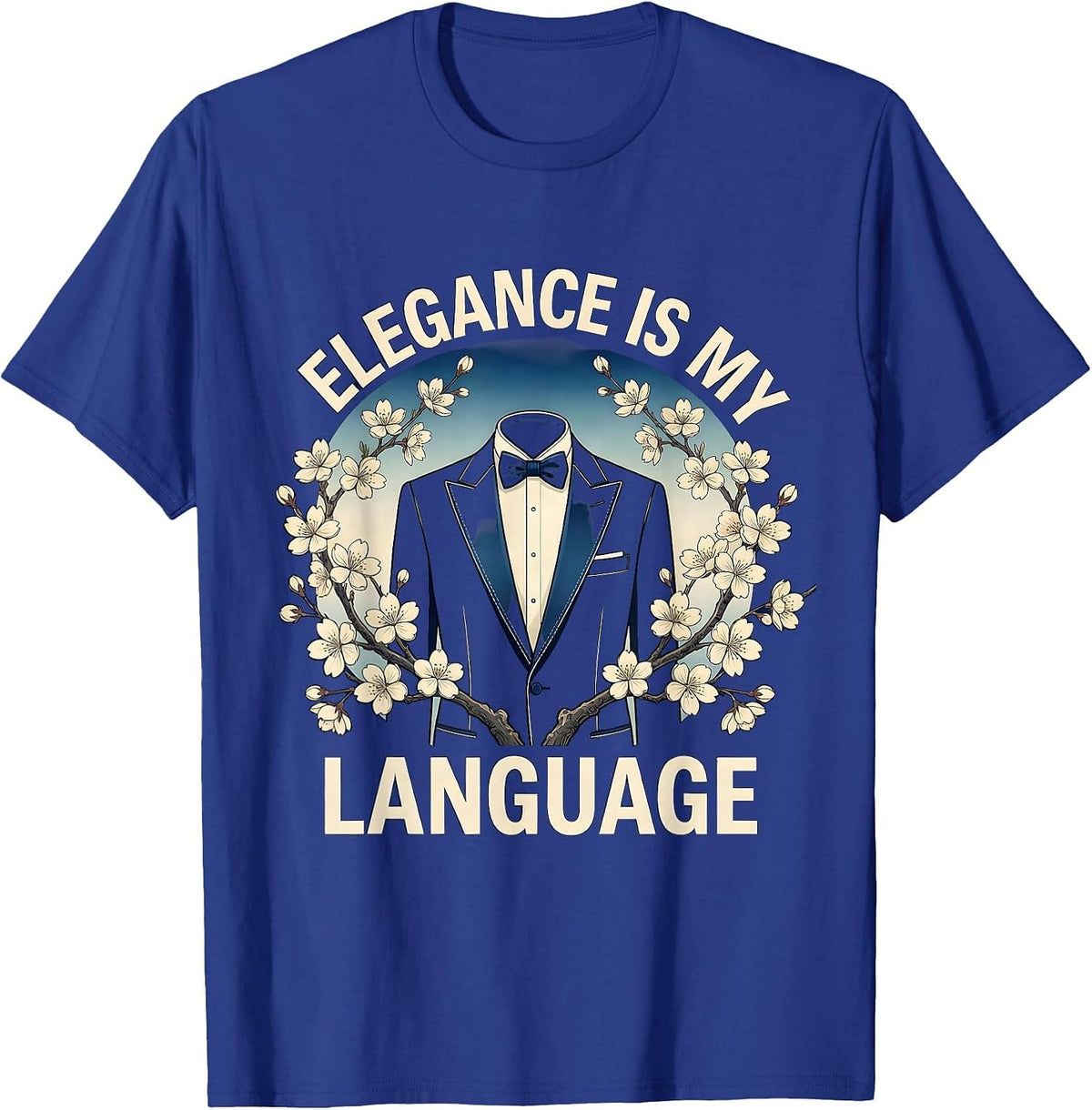 Men's Elegance Is My Language Tuxedo Design T-Shirt - Royal Blue