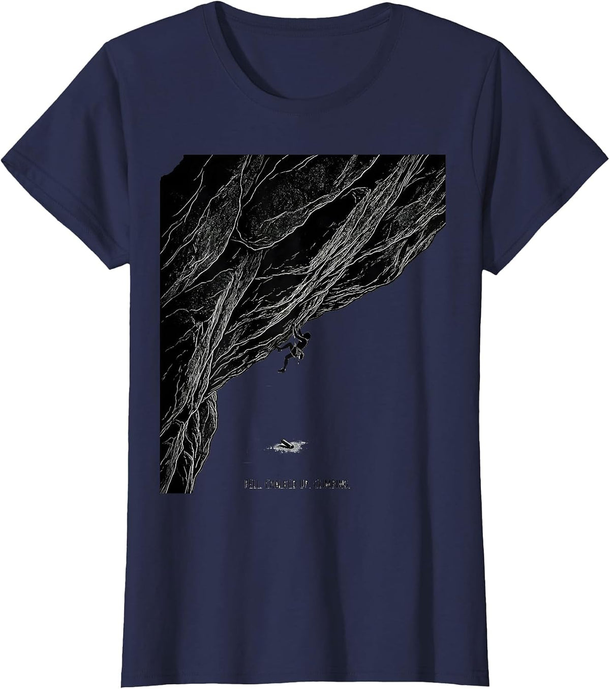 Women's Fell. Chalked Up. Climbing Funny Rock Climber Bouldering T-Shirt - Navy Blue