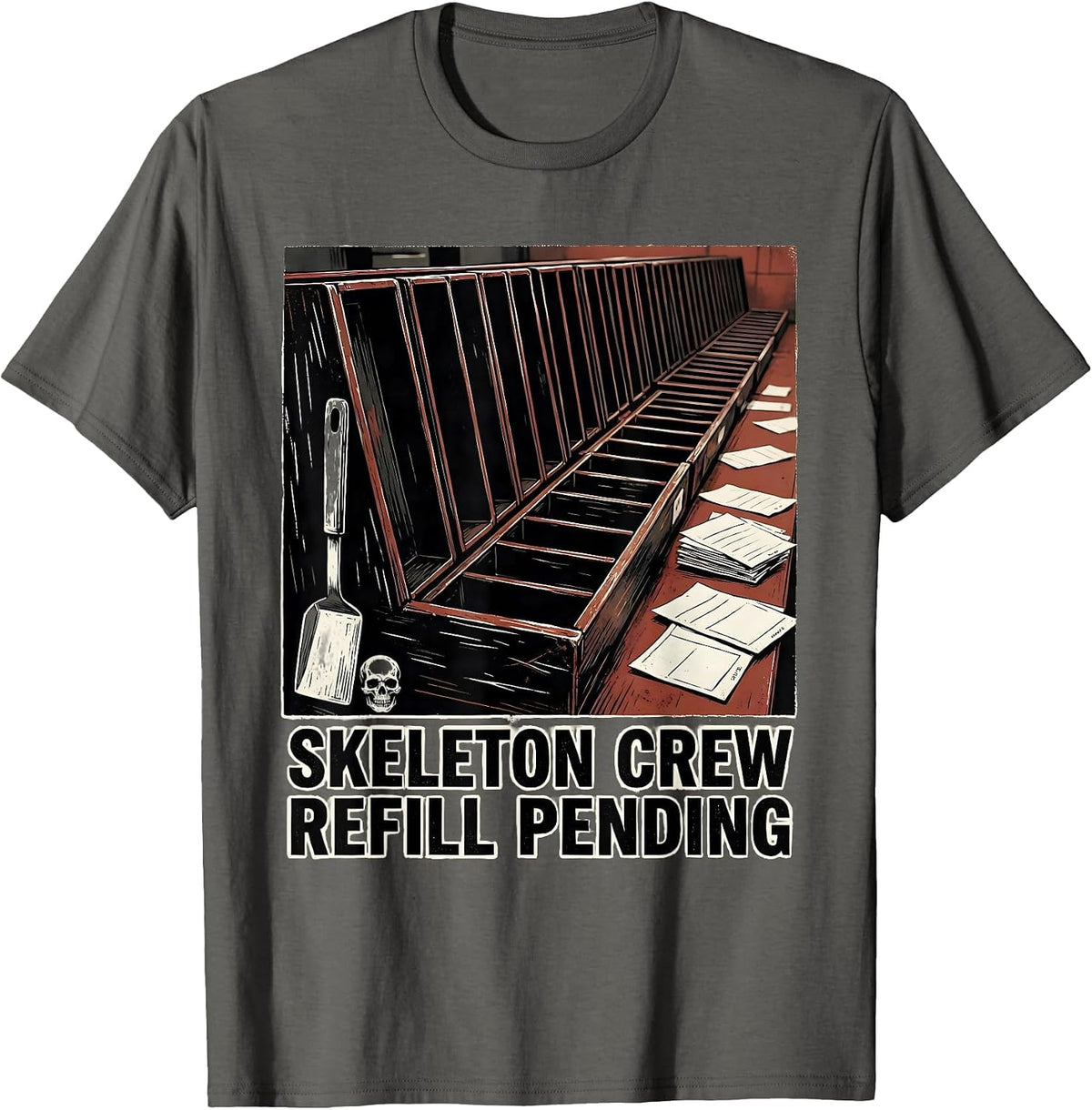 Skeleton Crew Refill Pending Funny Pharmacy Technician T-Shirt - Asphalt Grey