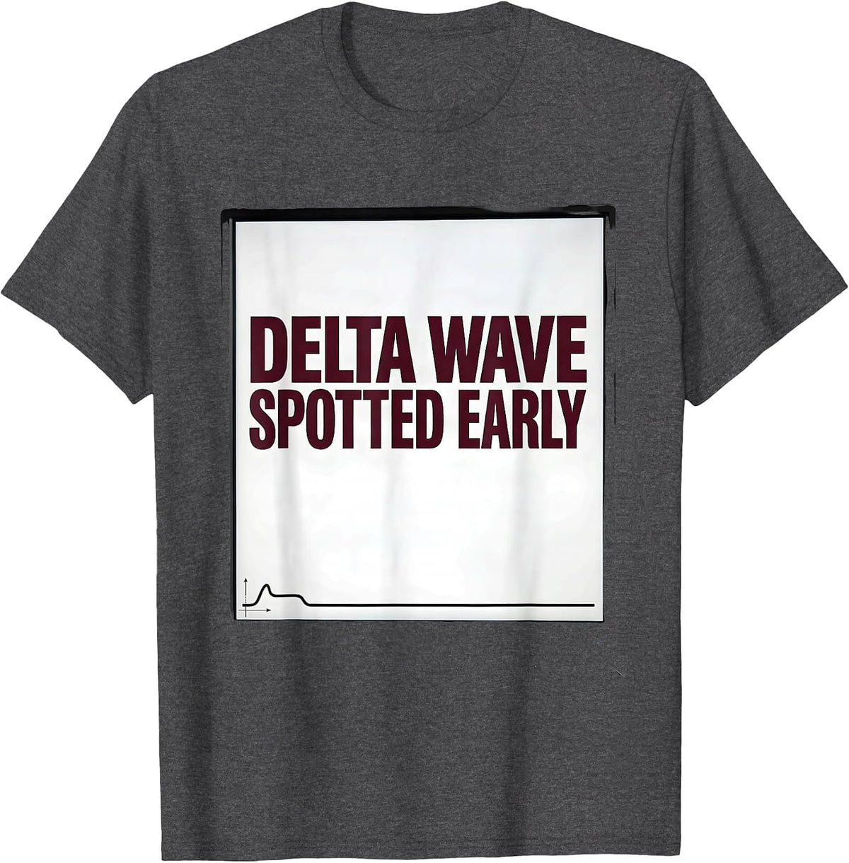 Delta Wave Spotted Early Cardiology Humor Cardiac Nurse T-Shirt - Dark Heather Grey