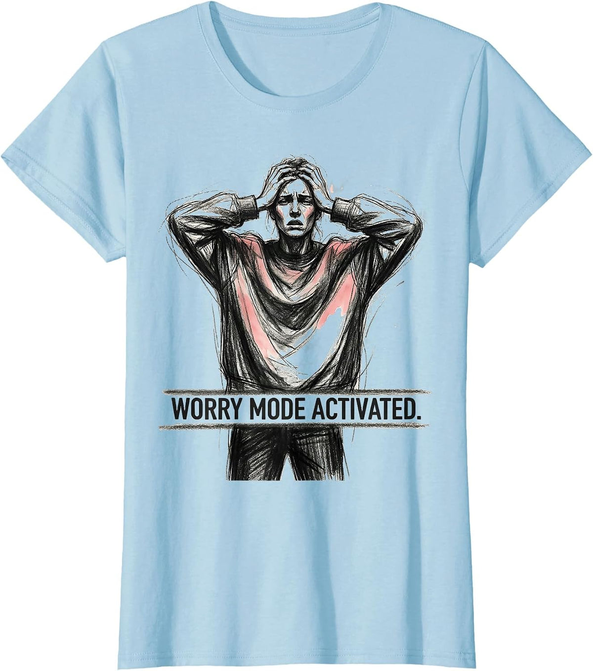 Women's Worry Mode Activated Anxiety Graphic Design T-Shirt - Baby Blue