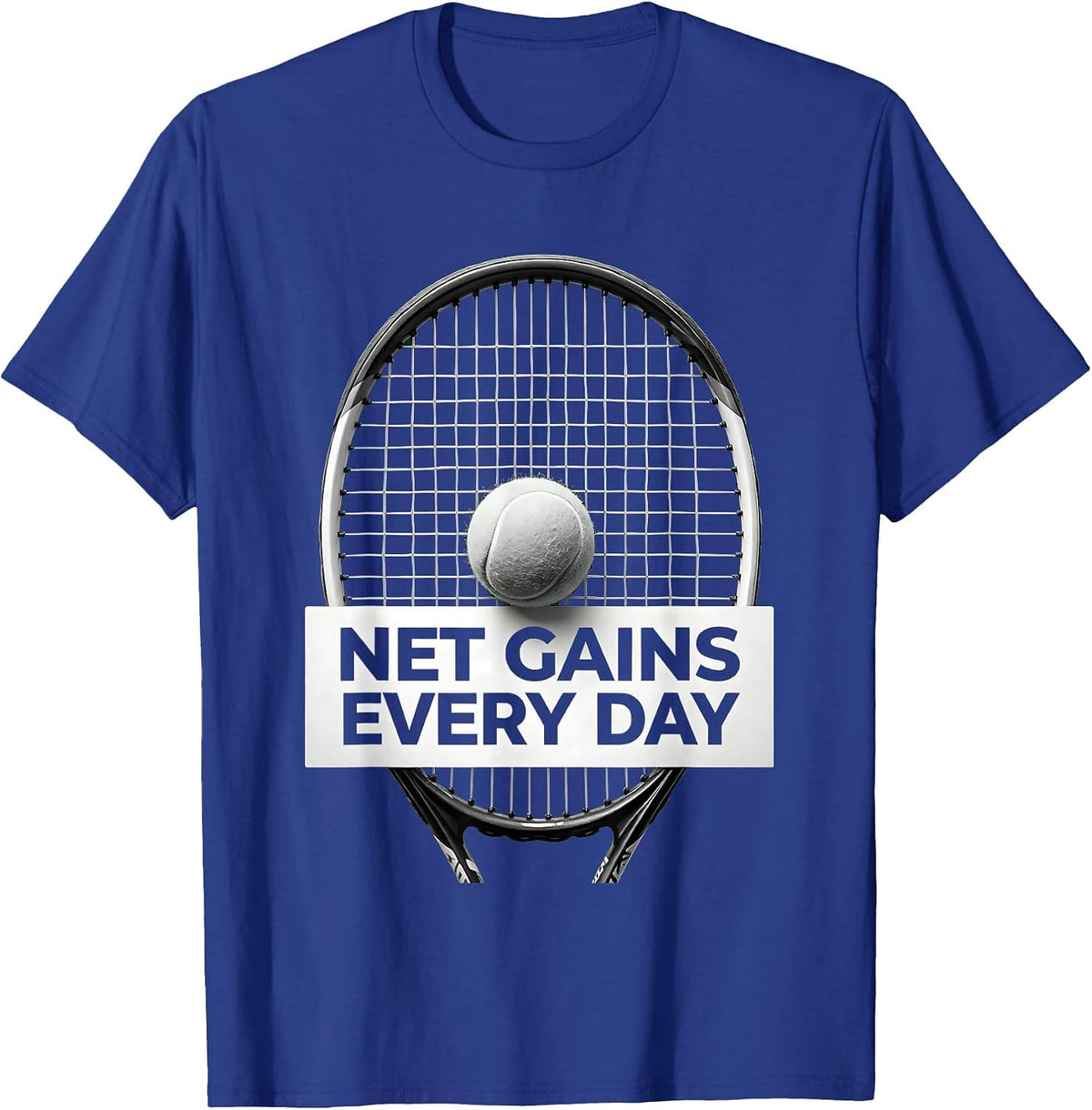 Net Gains Every Day Tennis Graphic Design T-Shirt - Royal Blue