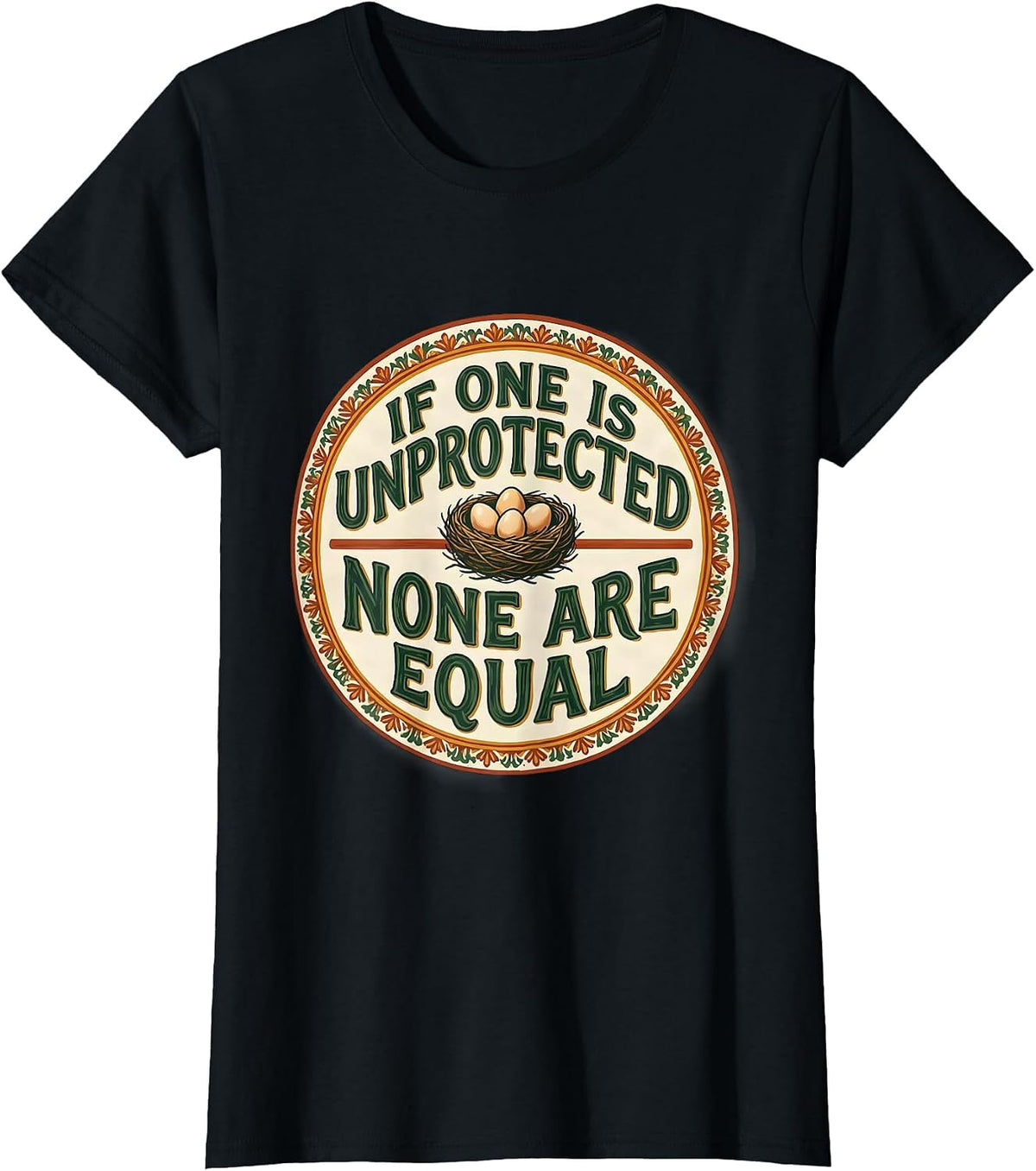 Women's If One Is Unprotected None Are Equal Feminist Activist T-Shirt - Black