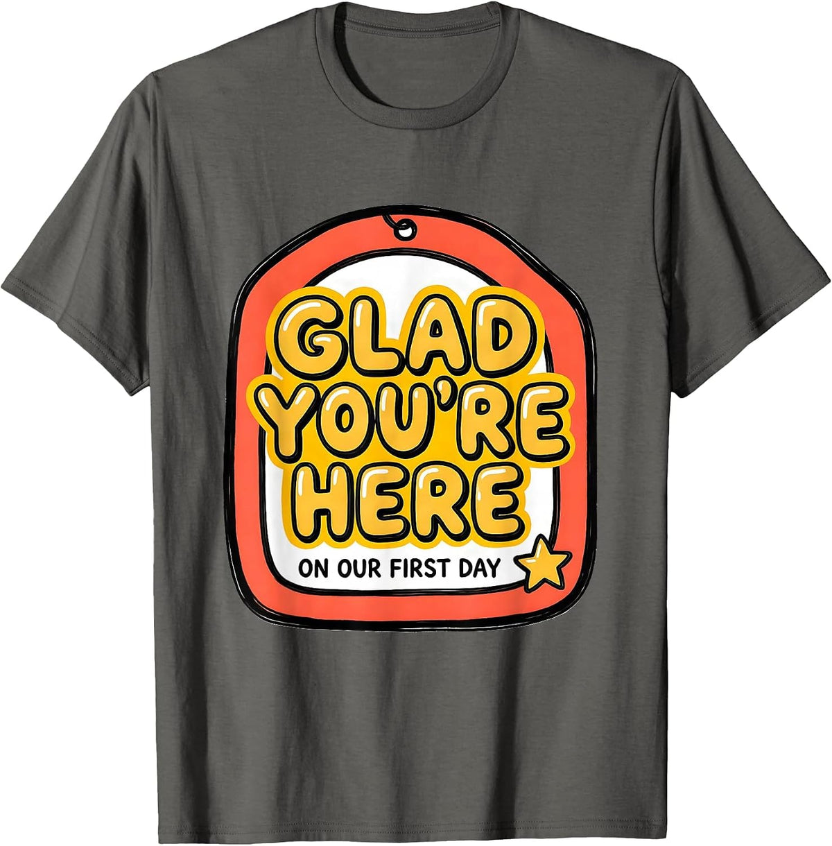 Men's Glad You're Here On Our First Day Funny Teacher Back T-Shirt - Asphalt Grey