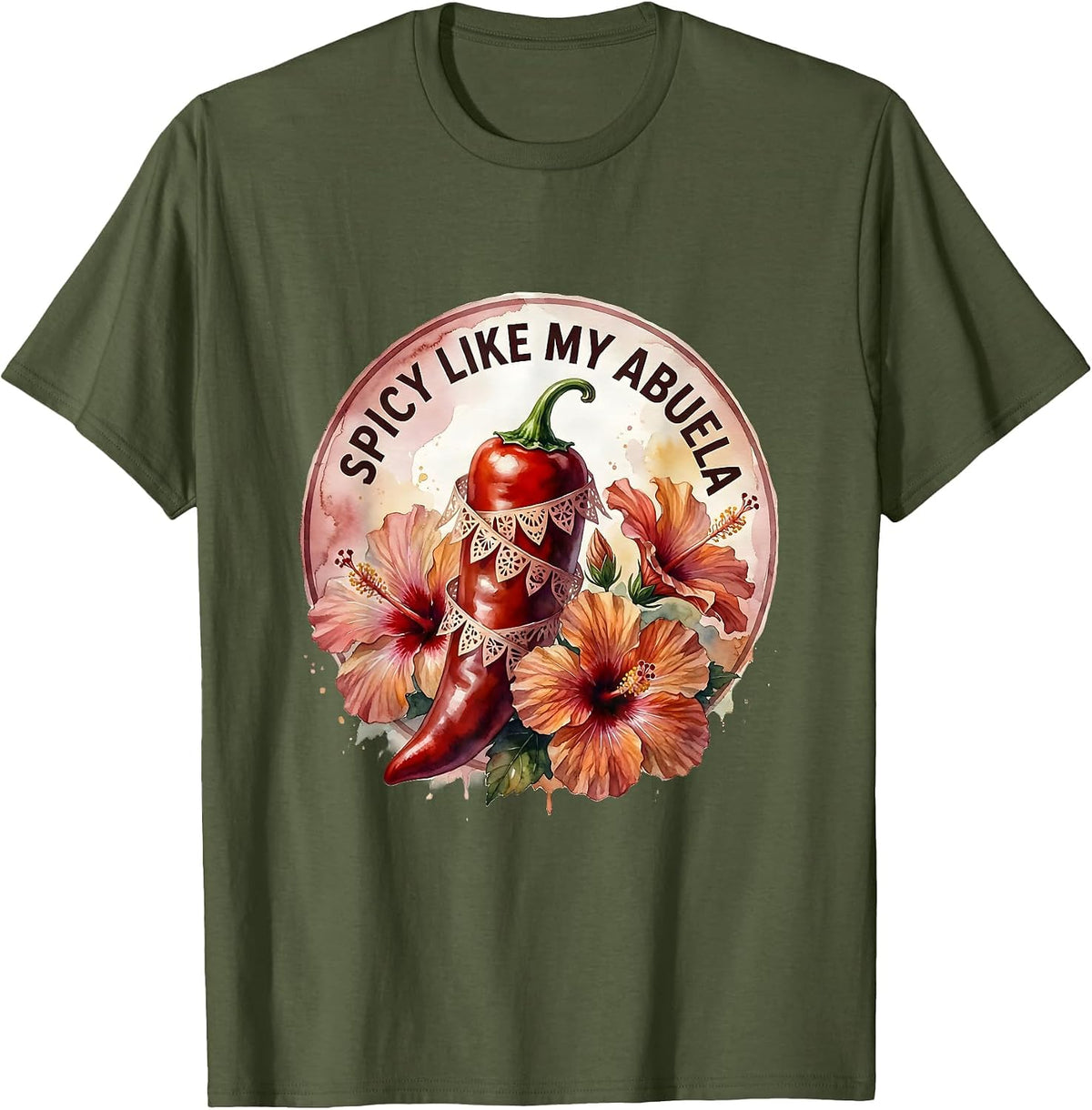 Men's Spicy Like My Abuela Mexican Heritage Design T-Shirt - Olive Green