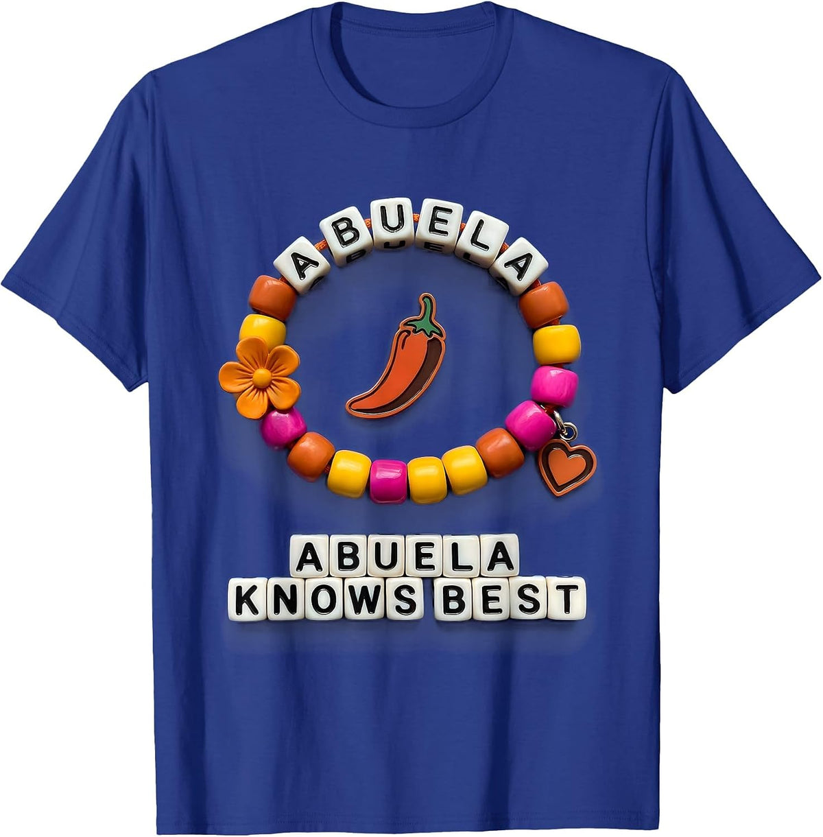 Abuela Knows Best Mexican Heritage Design T-Shirt - Royal Blue