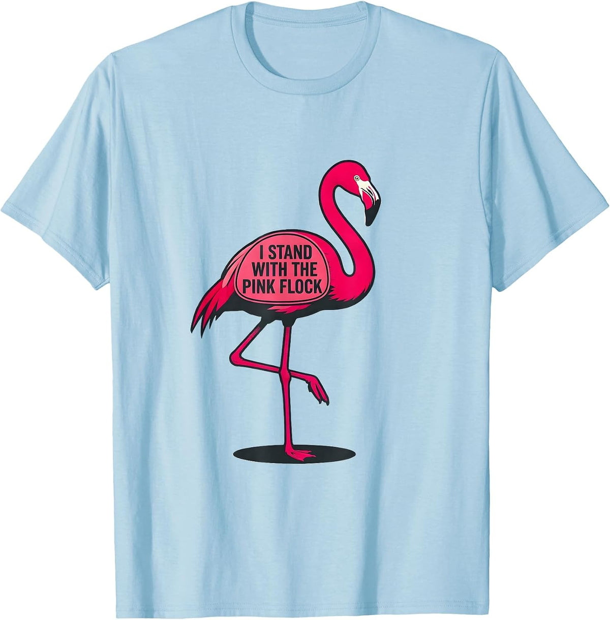 Men's I Stand With The Pink Flock Funny Flamingo Lover Summer T-Shirt - Baby Blue