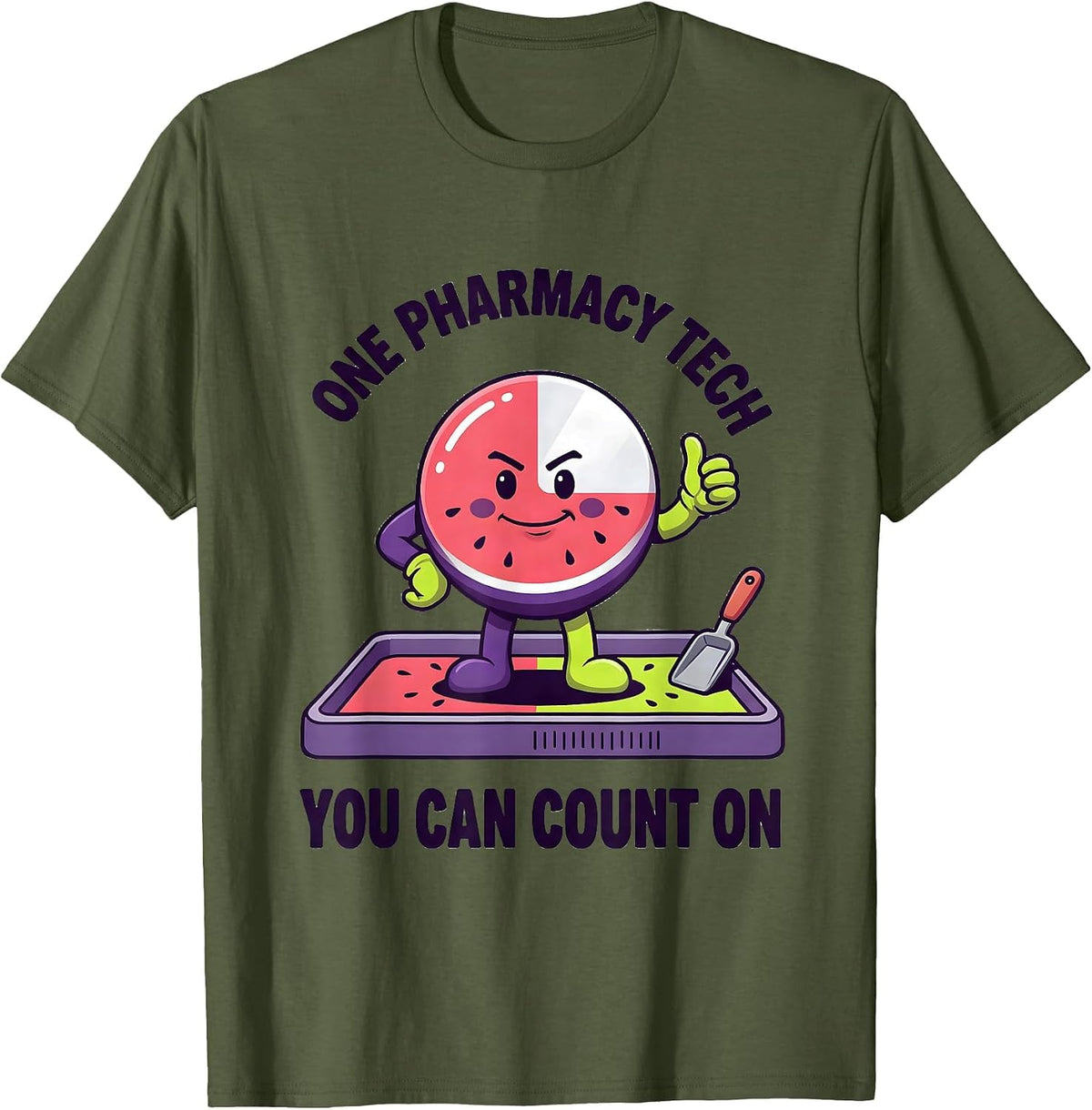 One Pharmacy Tech You Can Count On Funny Pharmacy Technician T-Shirt - Olive Green