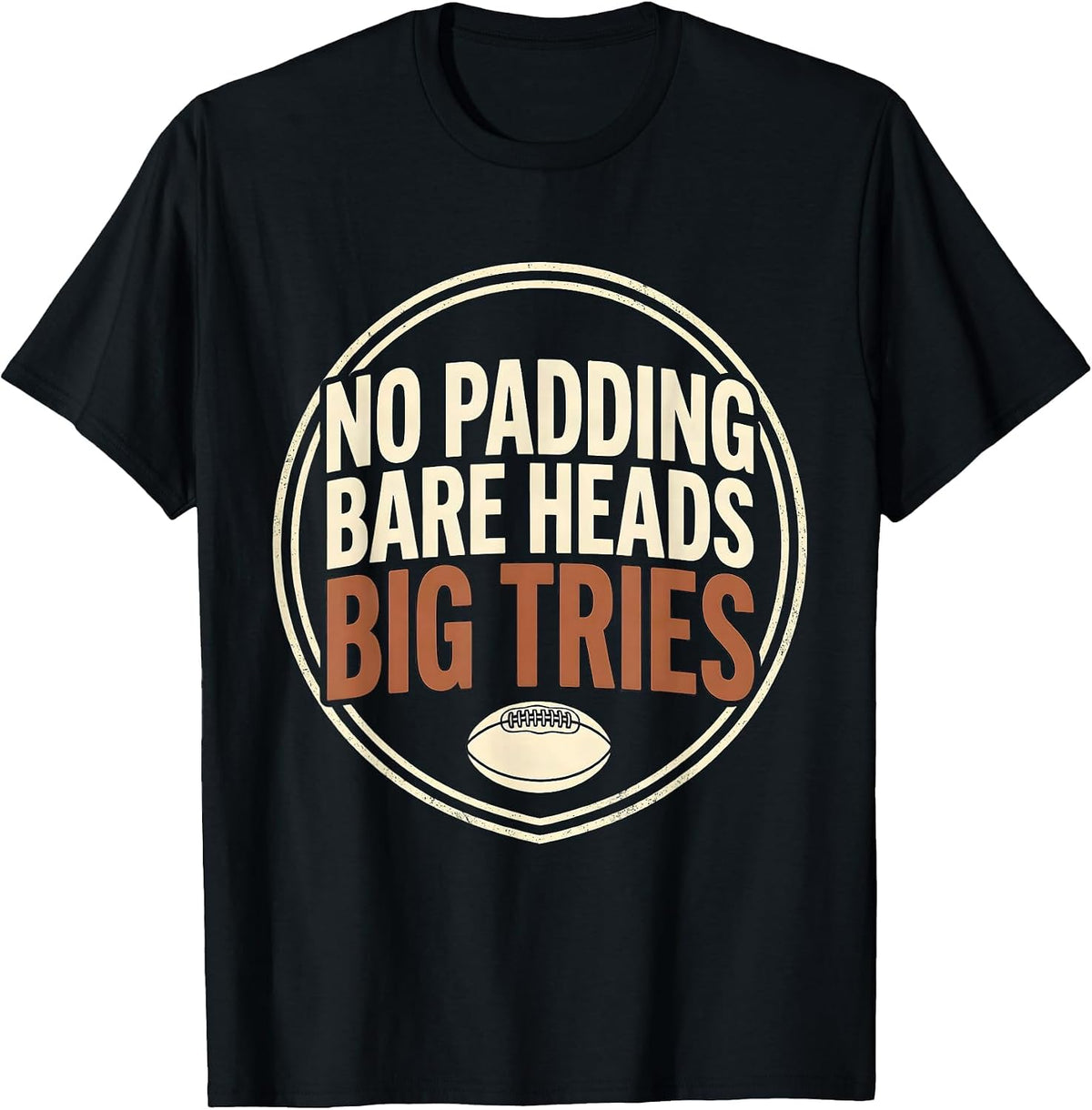 Men's No Padding Bare Heads Big Tries Funny Rugby Player Coach Fan T-Shirt - Black