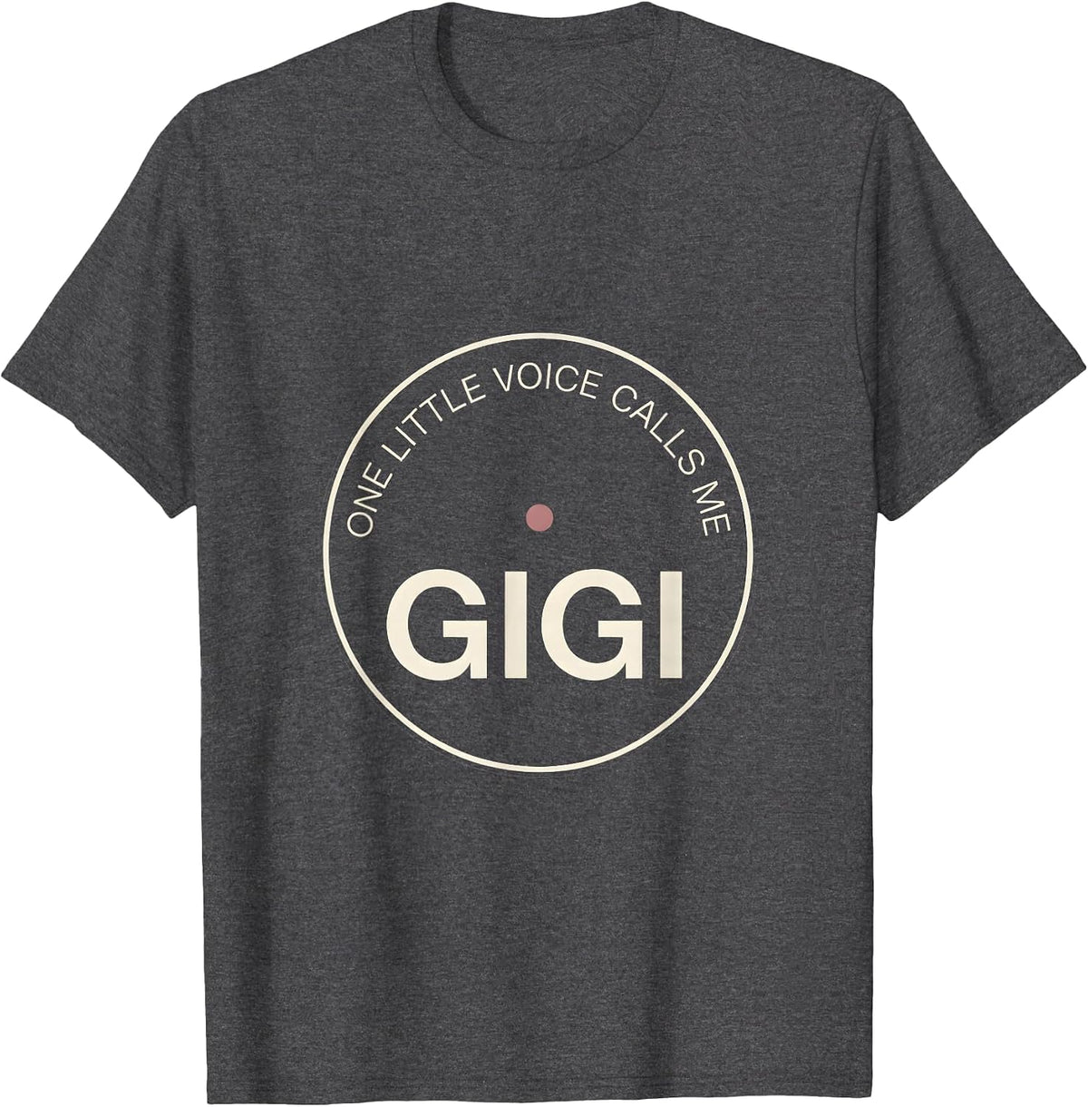 One Little Voice Calls Me Gigi Minimalist Grandma Gift T-Shirt - Dark Heather Grey