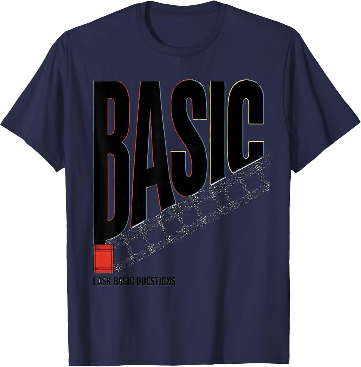 I Ask Basic Questions Bauhaus Modernist Chemistry Pun Humor T-Shirt - Navy Blue