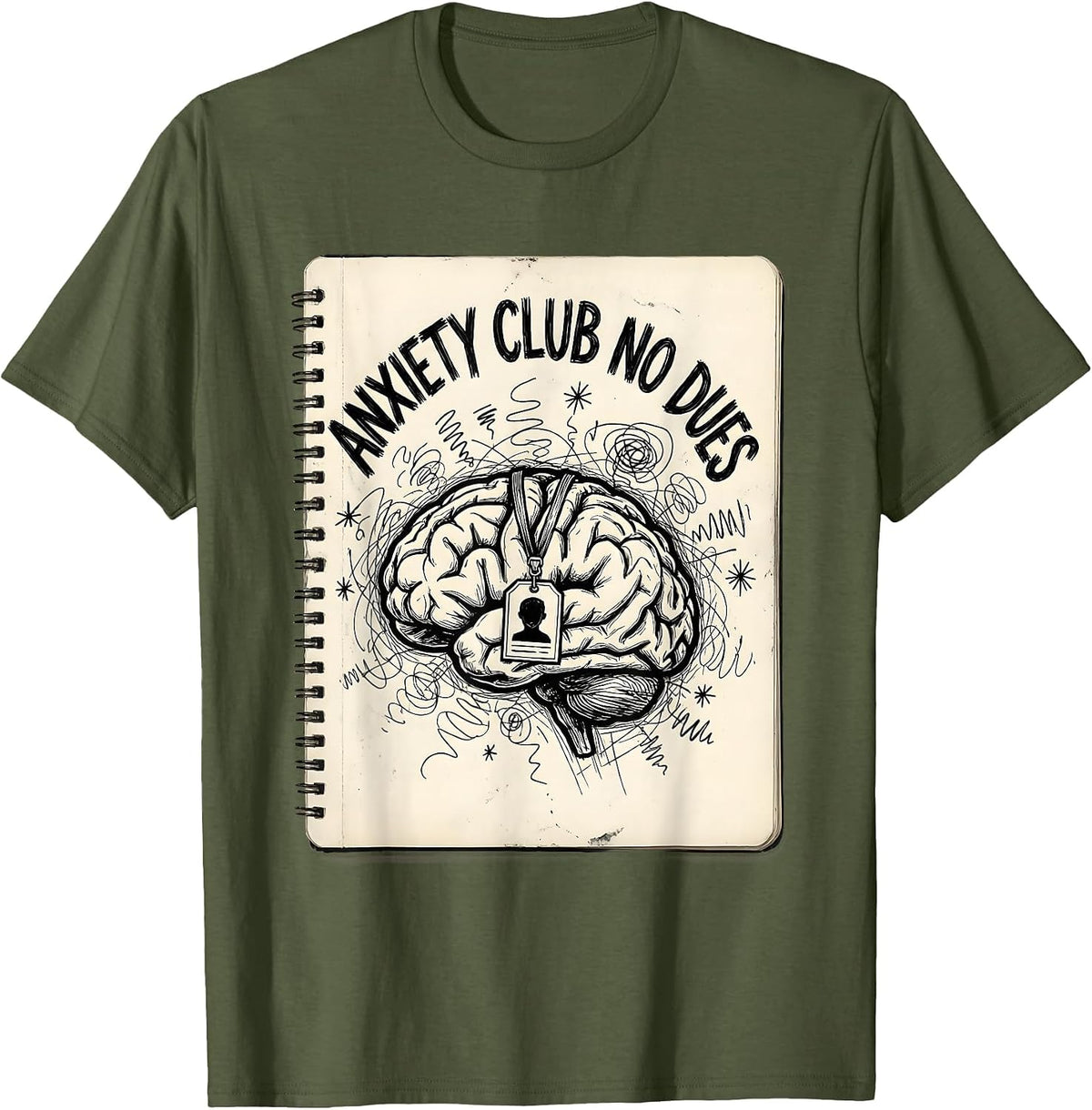 Anxiety Club No Dues Mental Health Awareness Design T-Shirt - Olive Green
