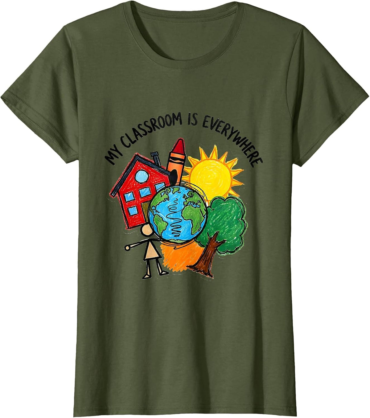 Women's My Classroom Is Everywhere Paraprofessional Design T-Shirt - Olive Green