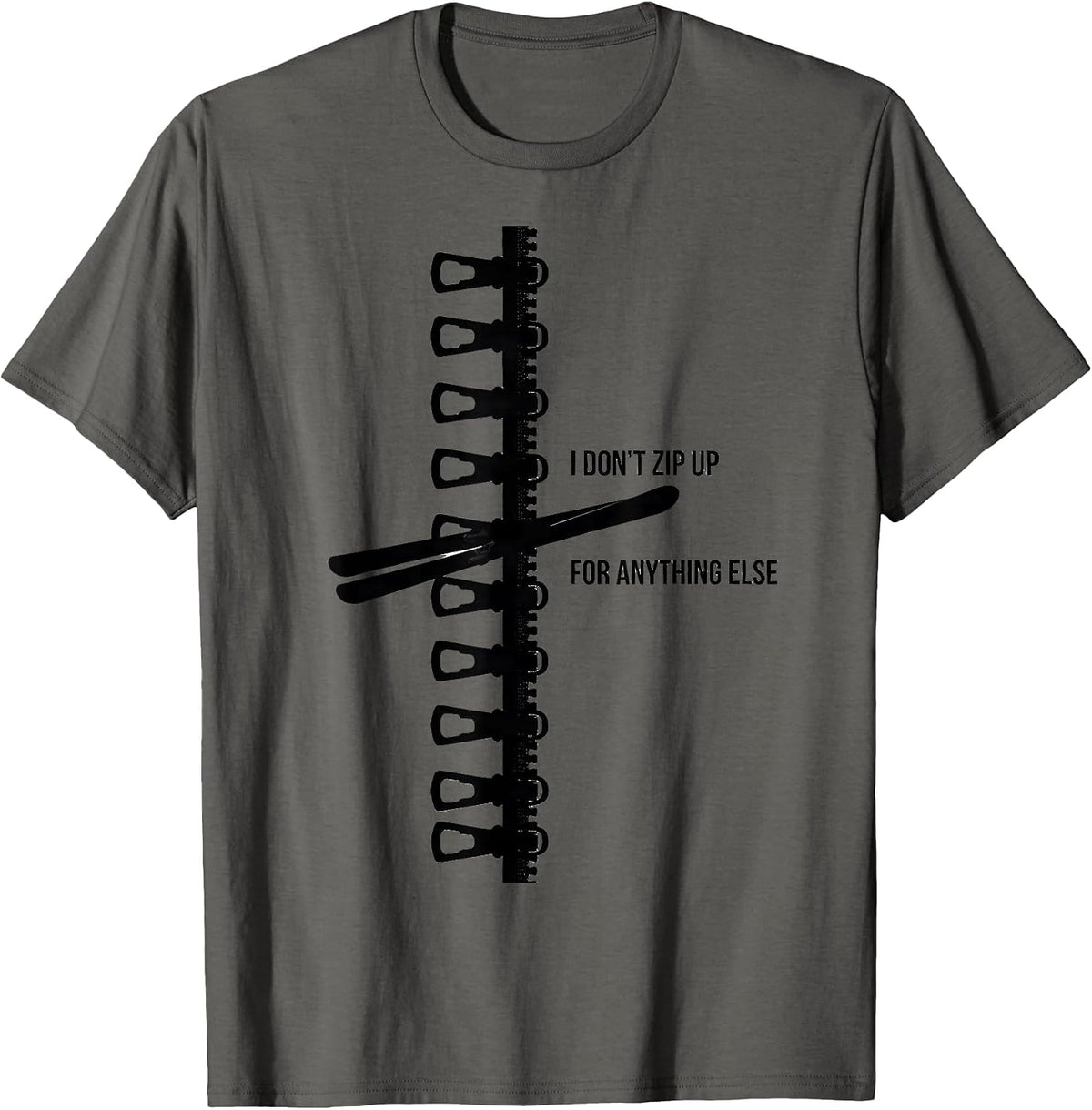 Men's I Don't Zip Up For Anything Else Funny Skiing Winter Sports T-Shirt - Asphalt Grey