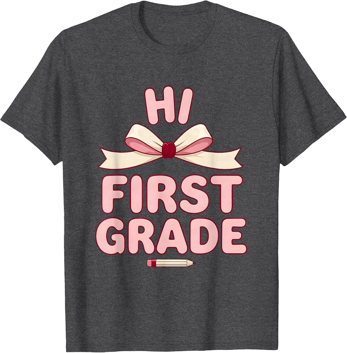 Hi First Grade Cute Coquette Bow Back to School Pencil T-Shirt - Dark Heather Grey