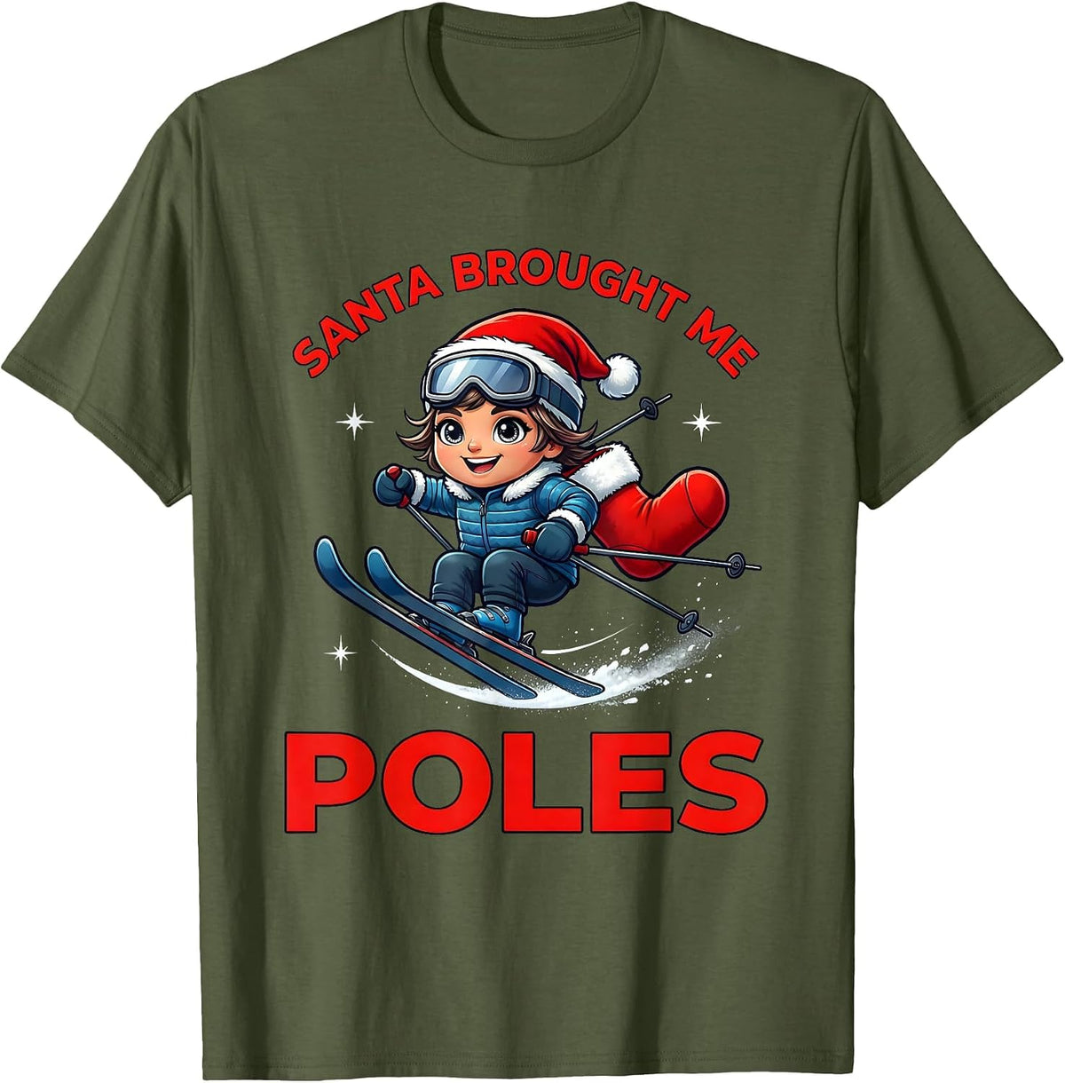 Men's SANTA BROUGHT ME POLES Funny Skier Christmas Skiing Gift T-Shirt - Olive Green