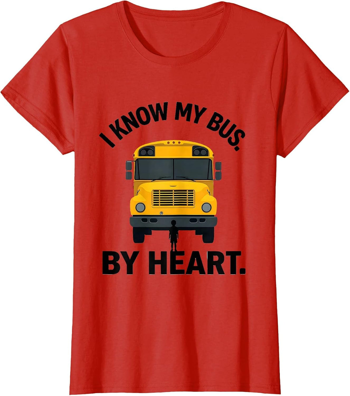 I Know My Bus By Heart Funny School Bus Driver Occupation T-Shirt - Red