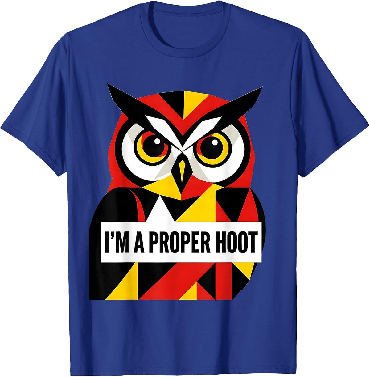 I'm A Proper Hoot Vintage Bauhaus Owl Bird Lover Humor T-Shirt - Royal Blue