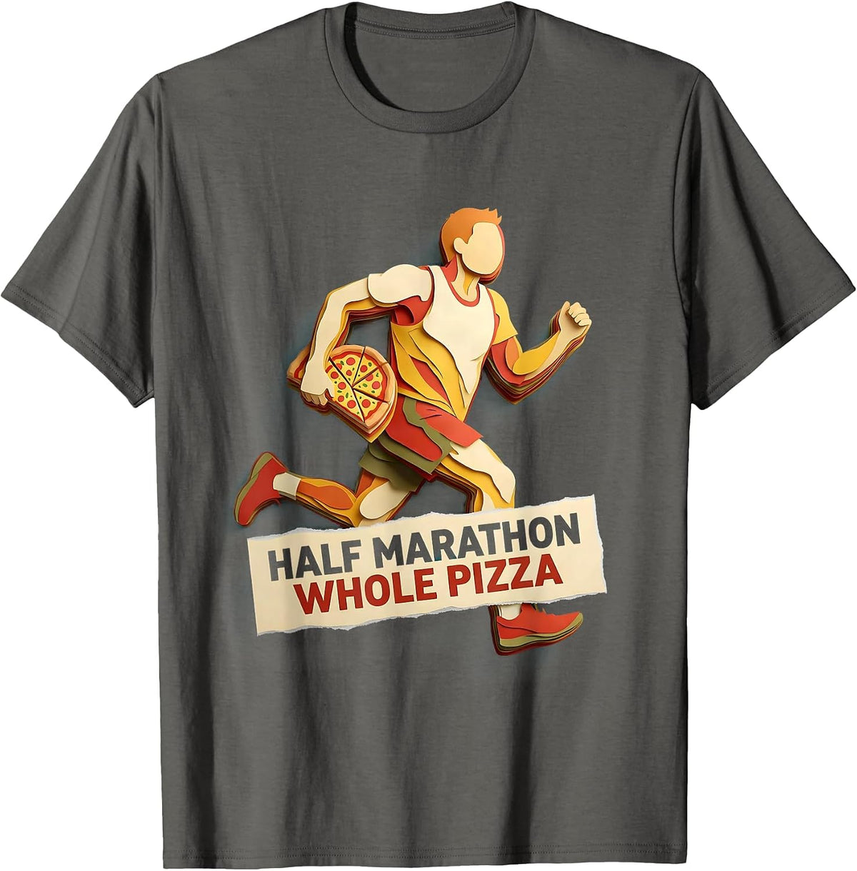 Half Marathon Whole Pizza Runner Humor Design T-Shirt - Asphalt Grey