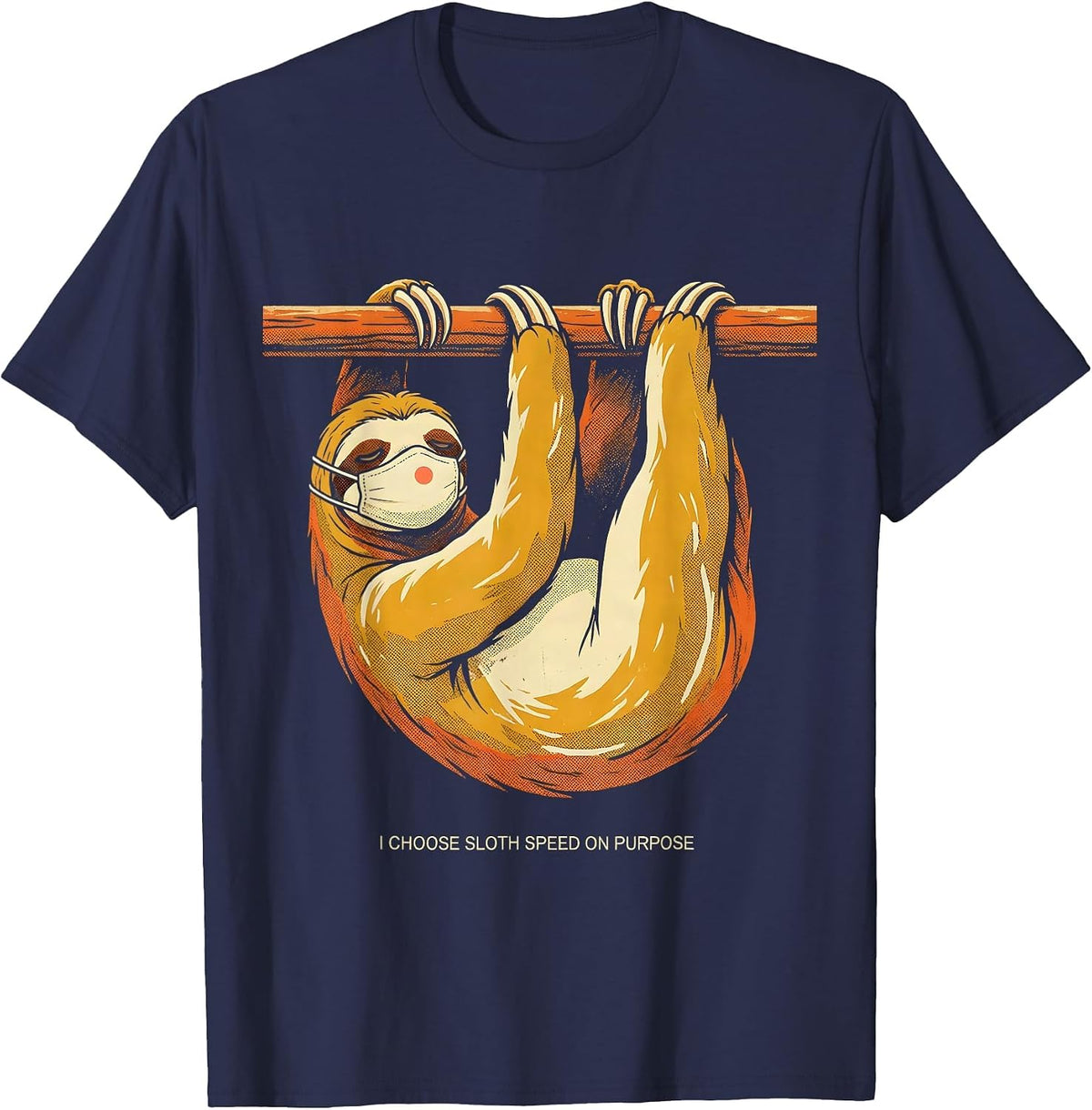 Men's I Choose Sloth Speed On Purpose Funny Sloth Lover Humor T-Shirt - Navy Blue