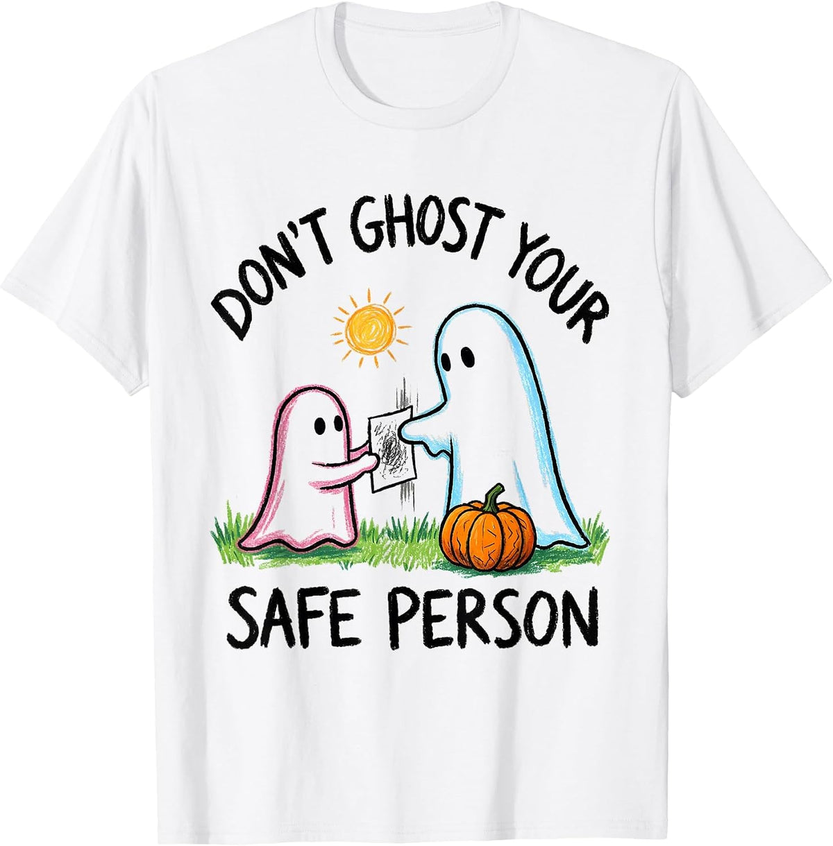 Men's Don't Ghost Your Safe Person Naive Kidcore Halloween Mental T-Shirt - White