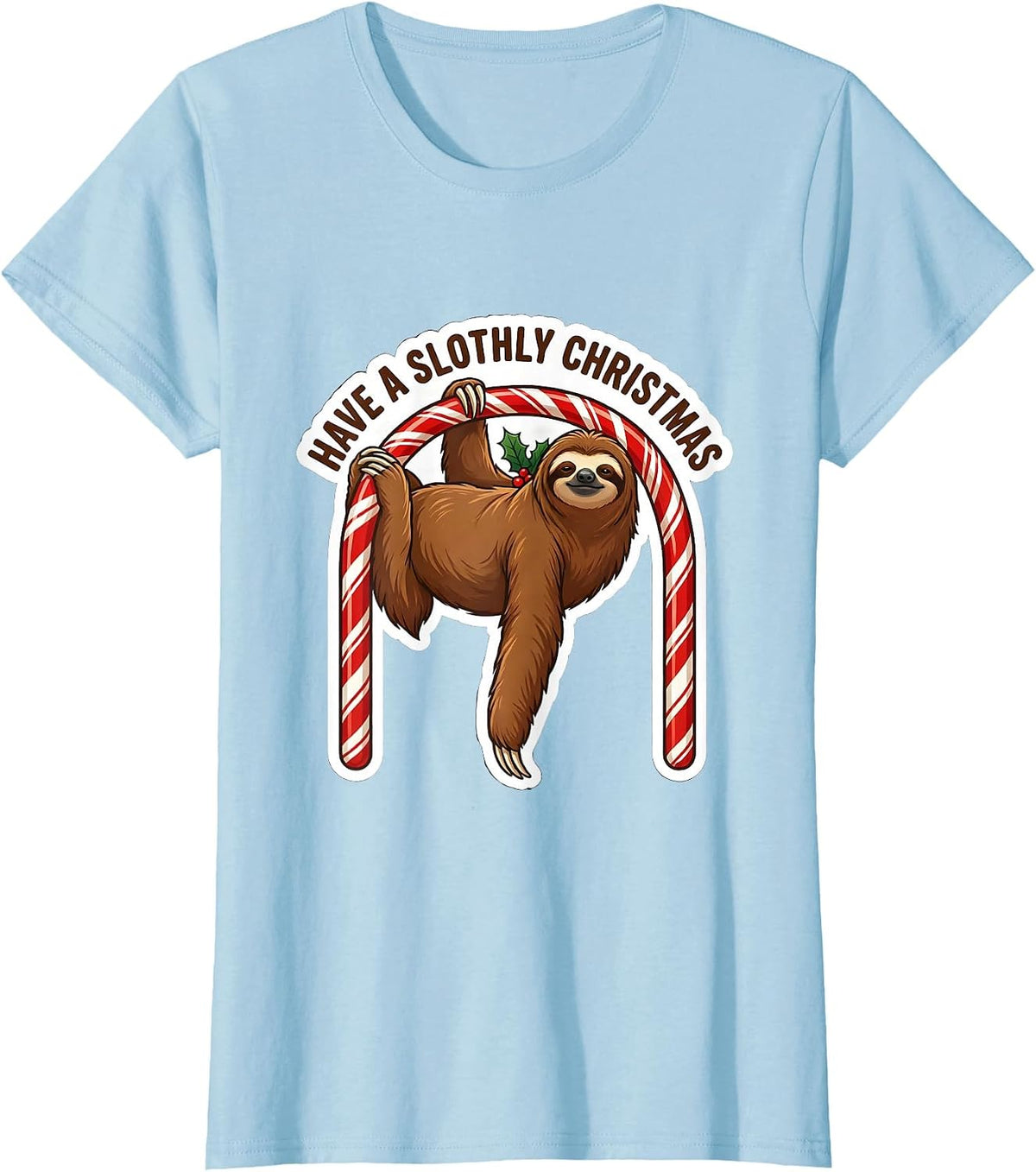 Have A Slothly Christmas Funny Sloth Lover Holiday Humor T-Shirt - Baby Blue