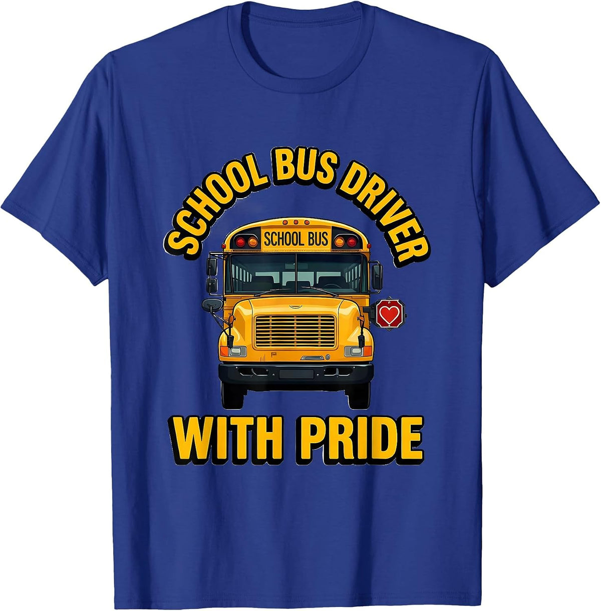 School Bus Driver With Pride Funny Transportation Staff Back T-Shirt - Royal Blue