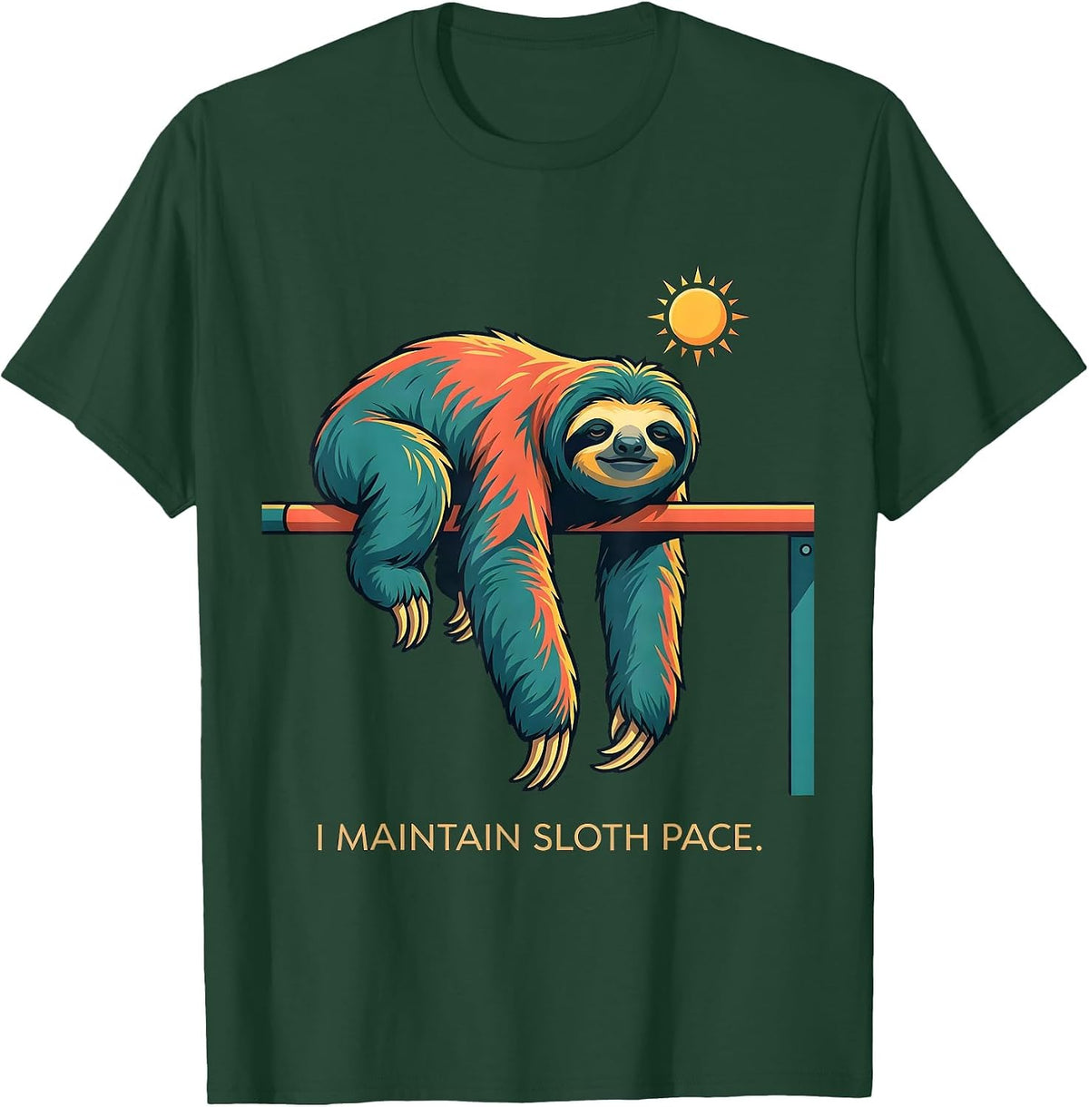 Men's I Maintain Sloth Pace Funny Sloth Lover Gift Casual Humor T-Shirt - Dark Green
