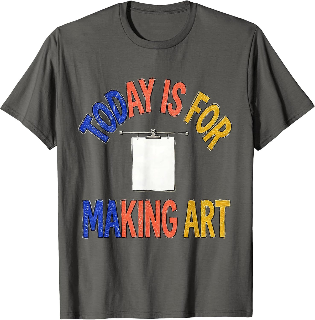 Today Is For Making Art Hand-Drawn Art Teacher Back T-Shirt - Asphalt Grey