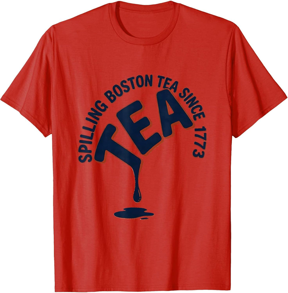 Men's Spilling Boston Tea Since 1773 Funny History Teacher 4th T-Shirt - Red