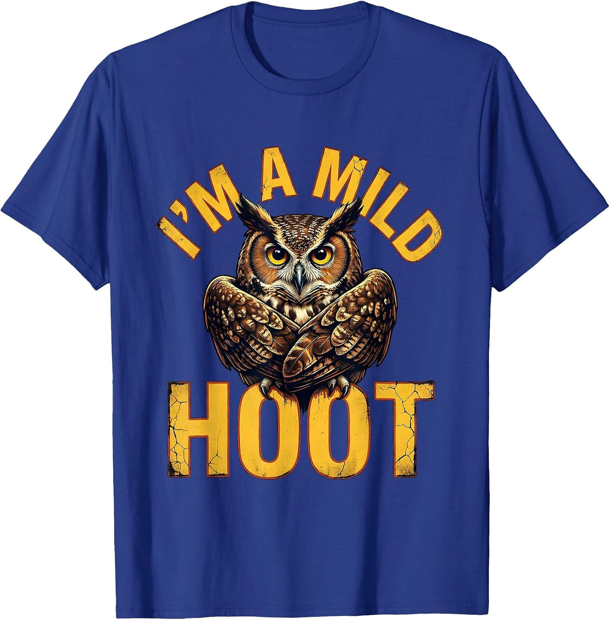 Men's I'm A Mild Hoot Distressed Owl Bird Lover Vintage Humor T-Shirt - Royal Blue