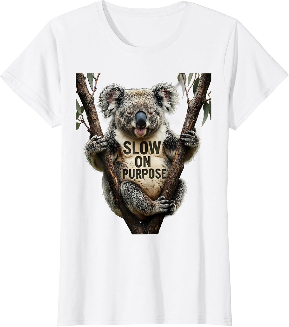Women's Slow On Purpose Funny Koala Lover Animal Humor T-Shirt - White