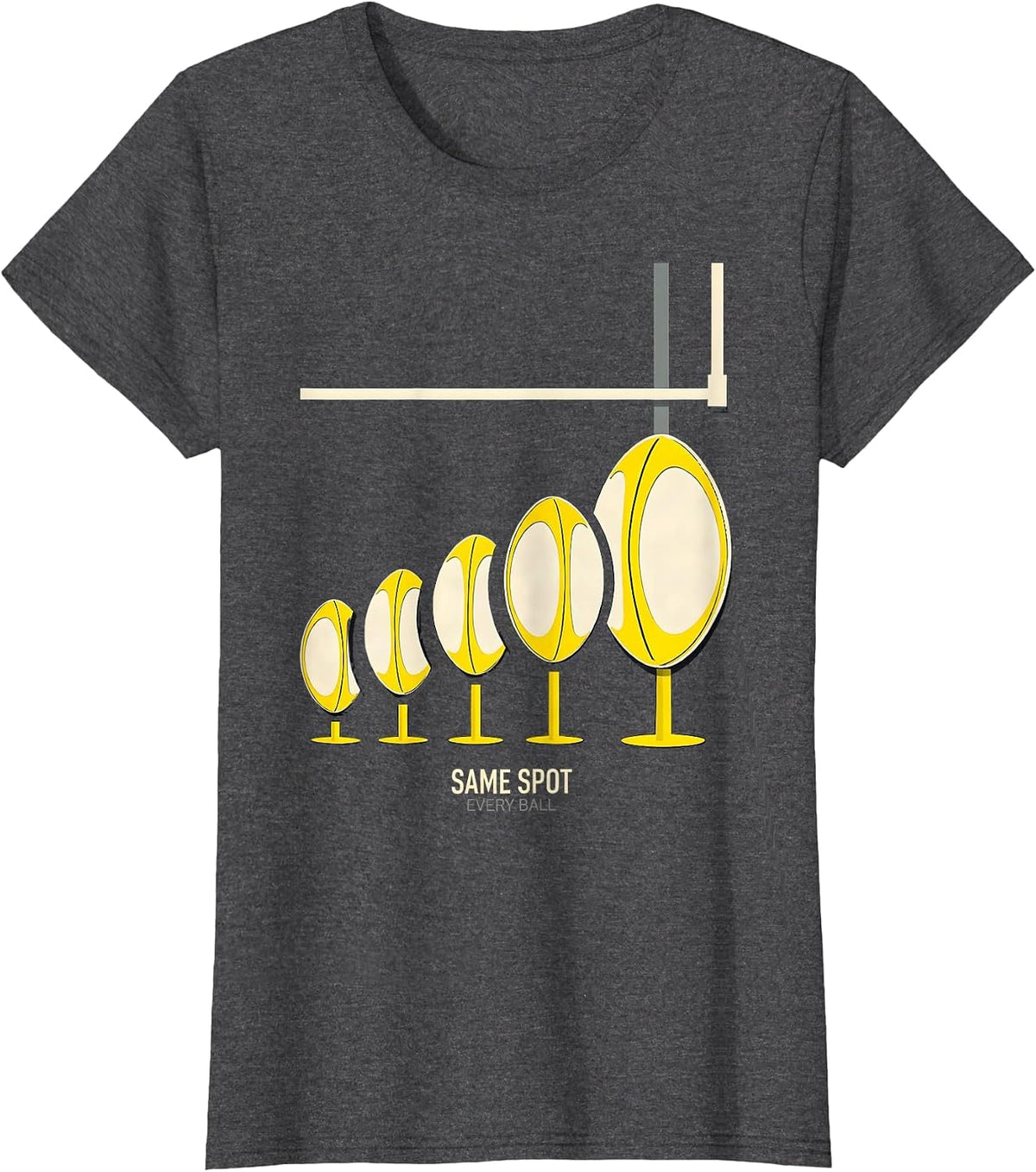 Women's Same Spot, Every Ball Funny Rugby Kicker Goal Kicking Humor T-Shirt - Dark Heather Grey