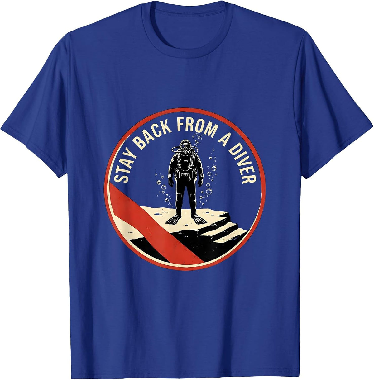 Stay Back From A Diver Funny Scuba Diver Gift Vintage T-Shirt - Royal Blue